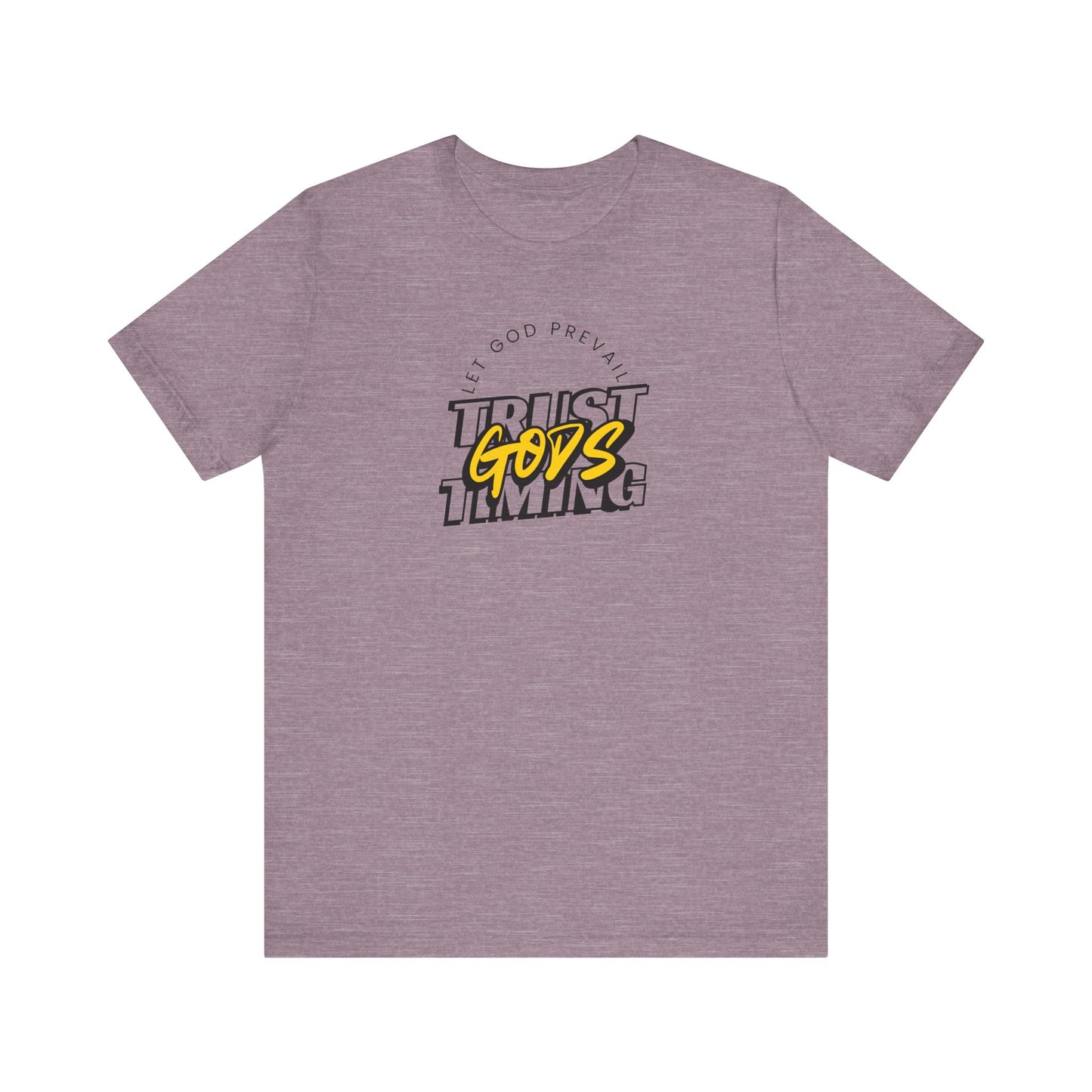 Christian Unisex Tee - Let God Prevail Trust God's Timing