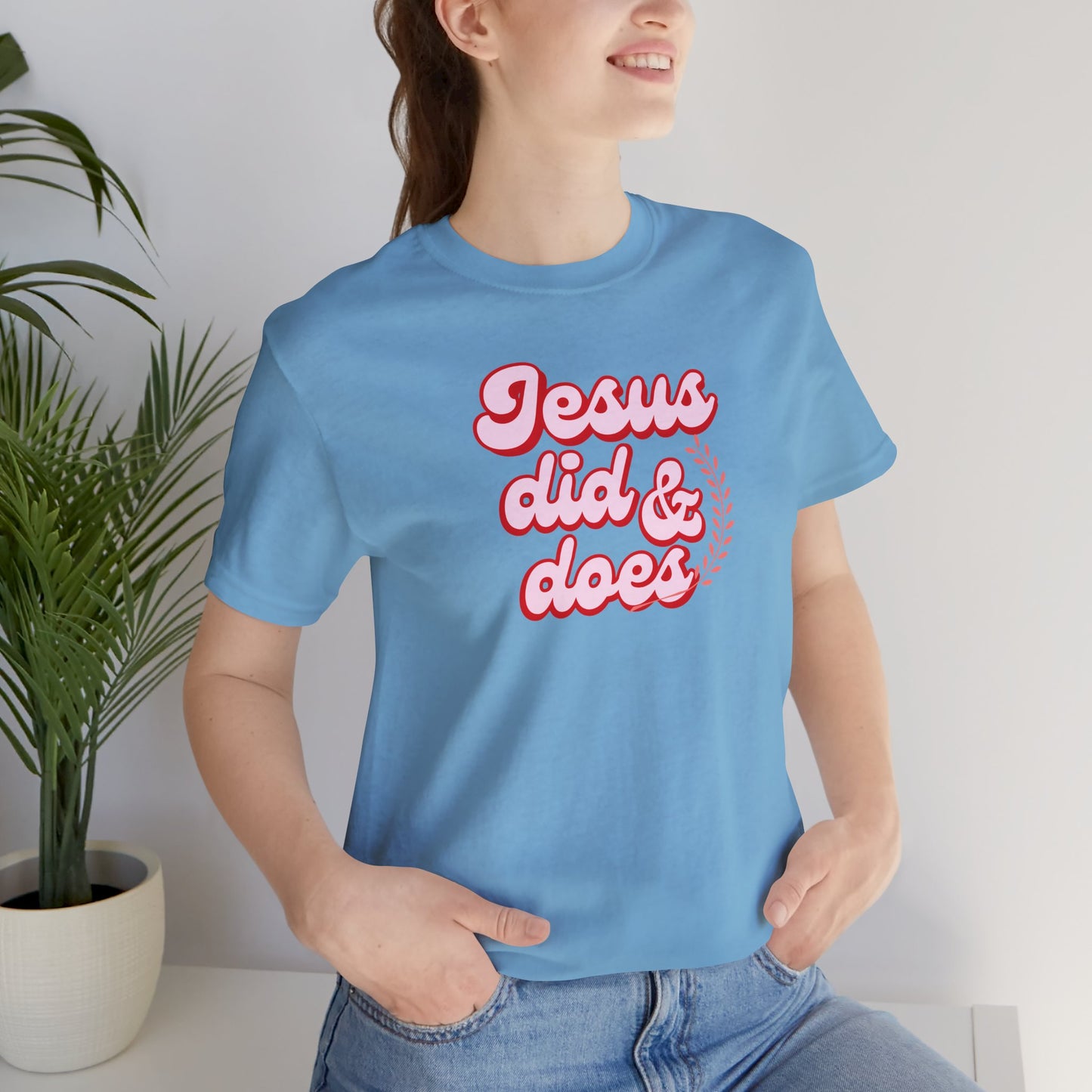 Christian Tee - Jesus did and does Unisex Jersey Short Sleeve