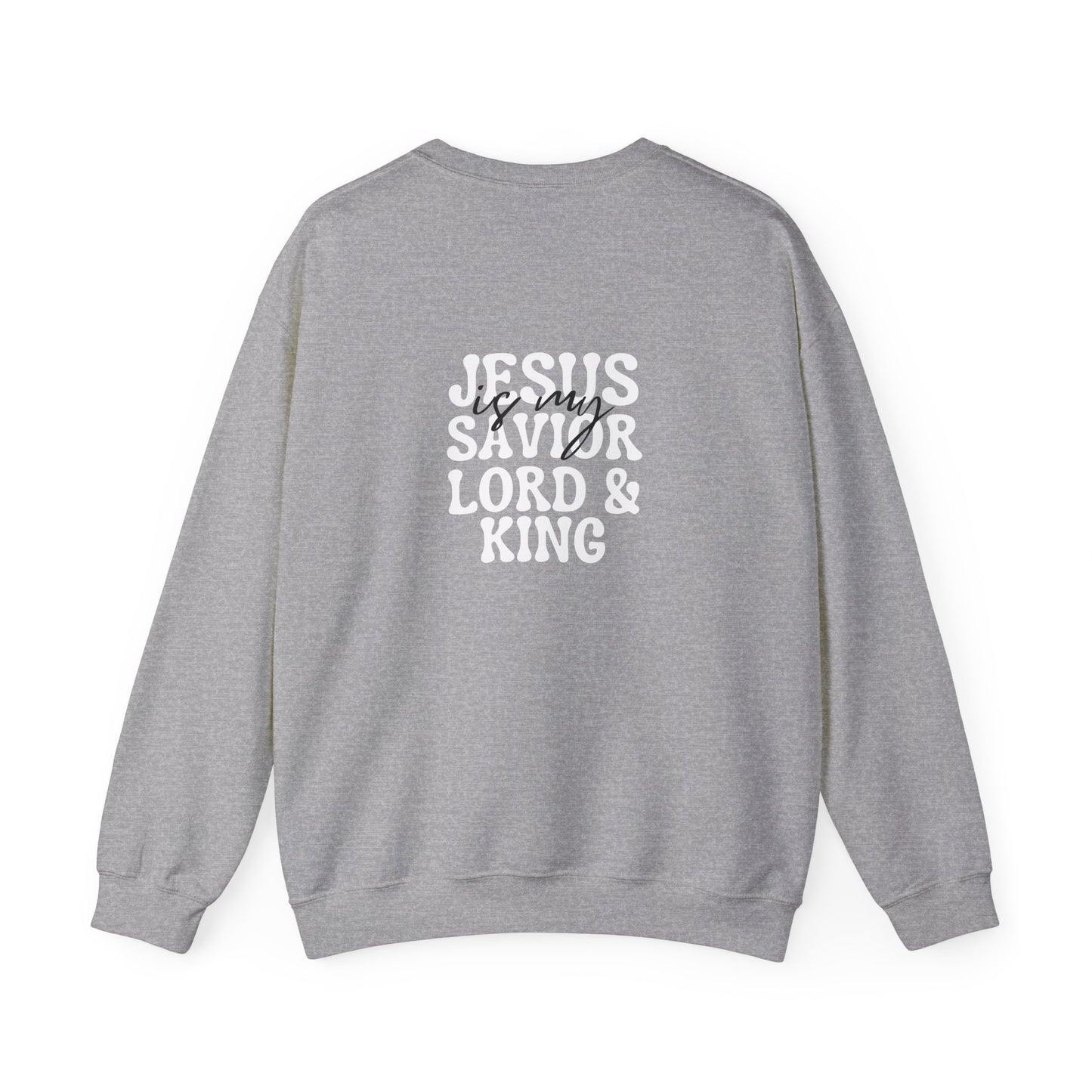 Christian Sweatshirt - Jesus is my Savior Lord and King