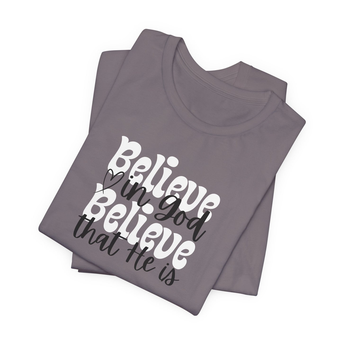 Believe Unisex Jersey Short Sleeve Tee - Inspirational Quote Tee for Everyday Wear
