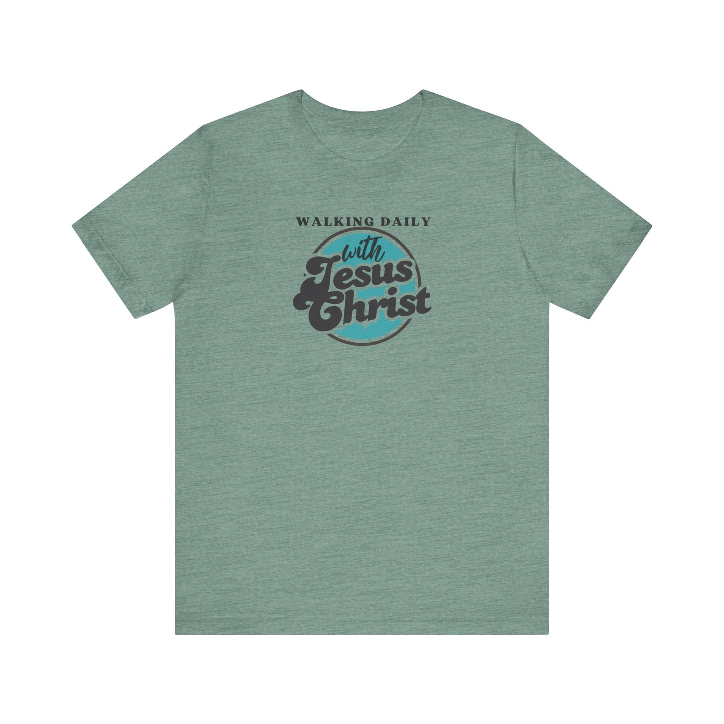 Christian T-Shirt - Walking Daily with Jesus Christ