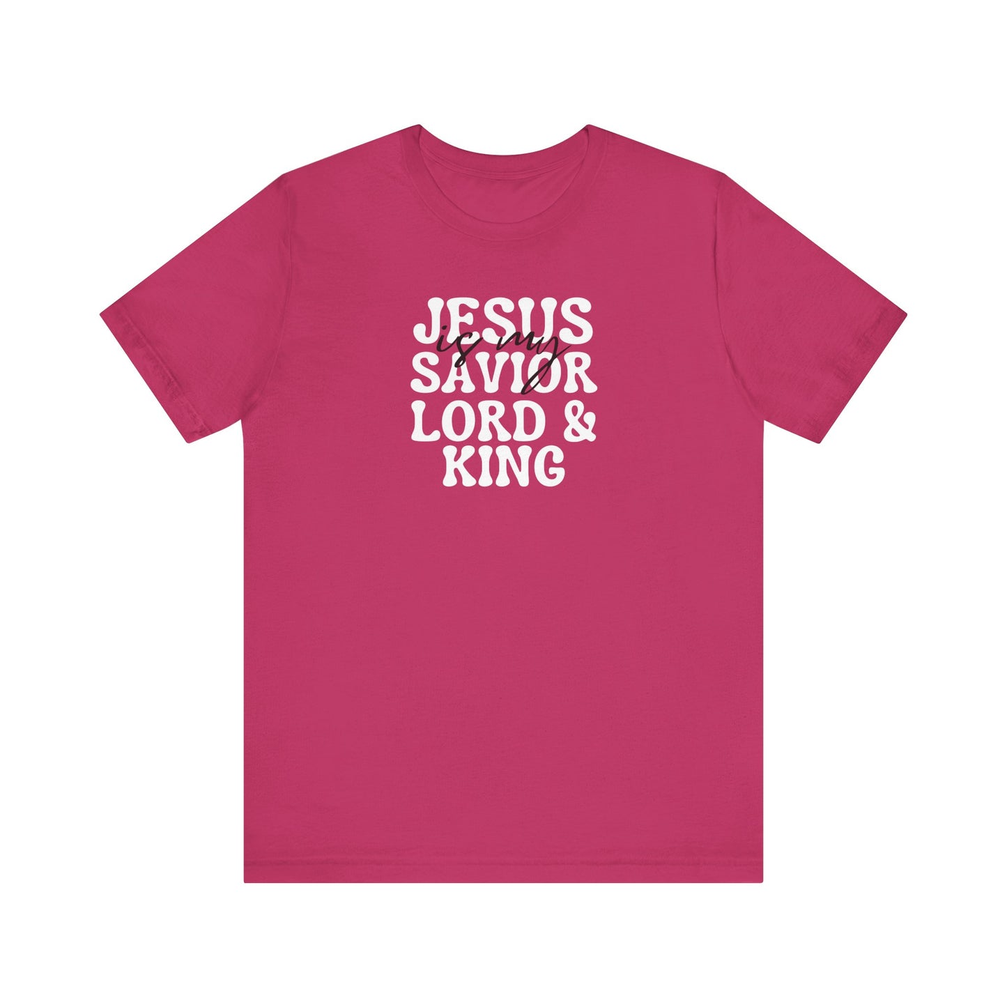 Christian T-Shirt - Jesus is my Savior Lord and King