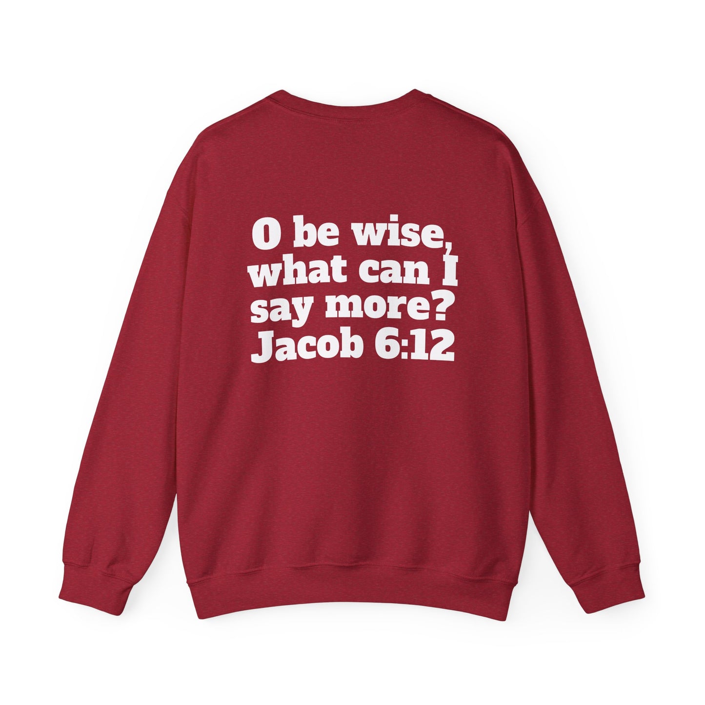 Crewneck Sweatshirt - 'O be wise'