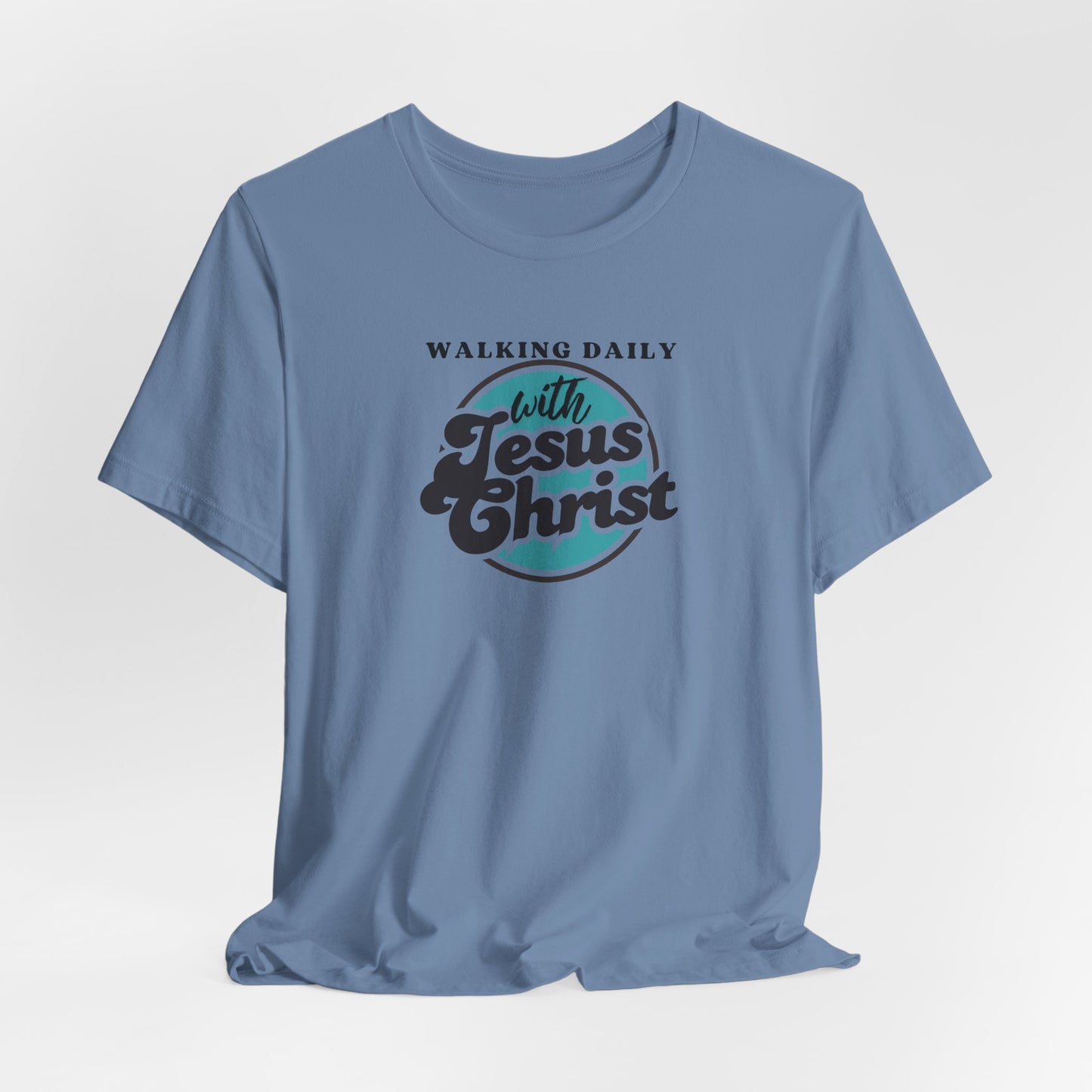 Christian T-Shirt - Walking Daily with Jesus Christ