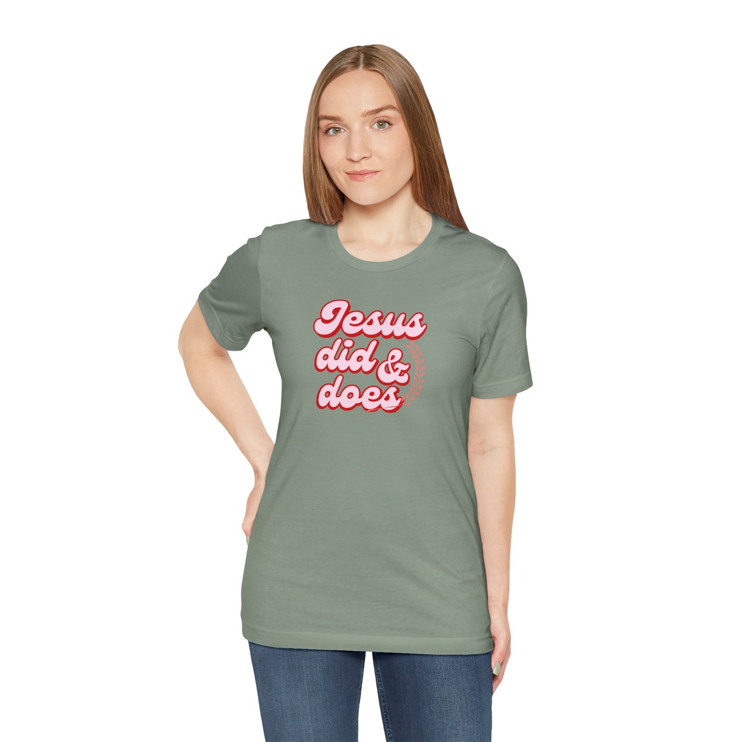 Christian Tee - Jesus did and does Unisex Jersey Short Sleeve