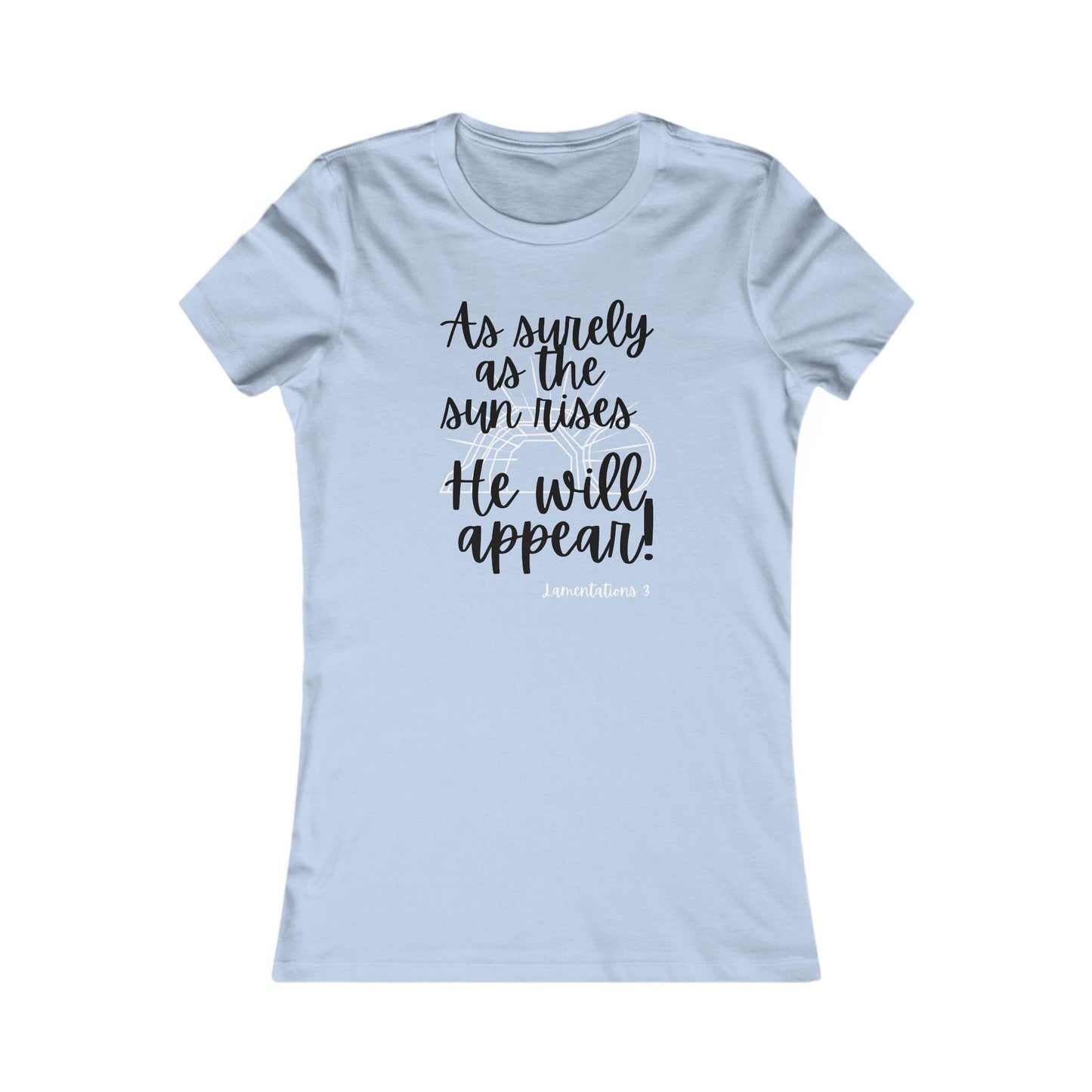 Women's Tee - Jesus Will Appear Christian Faith T-Shirt