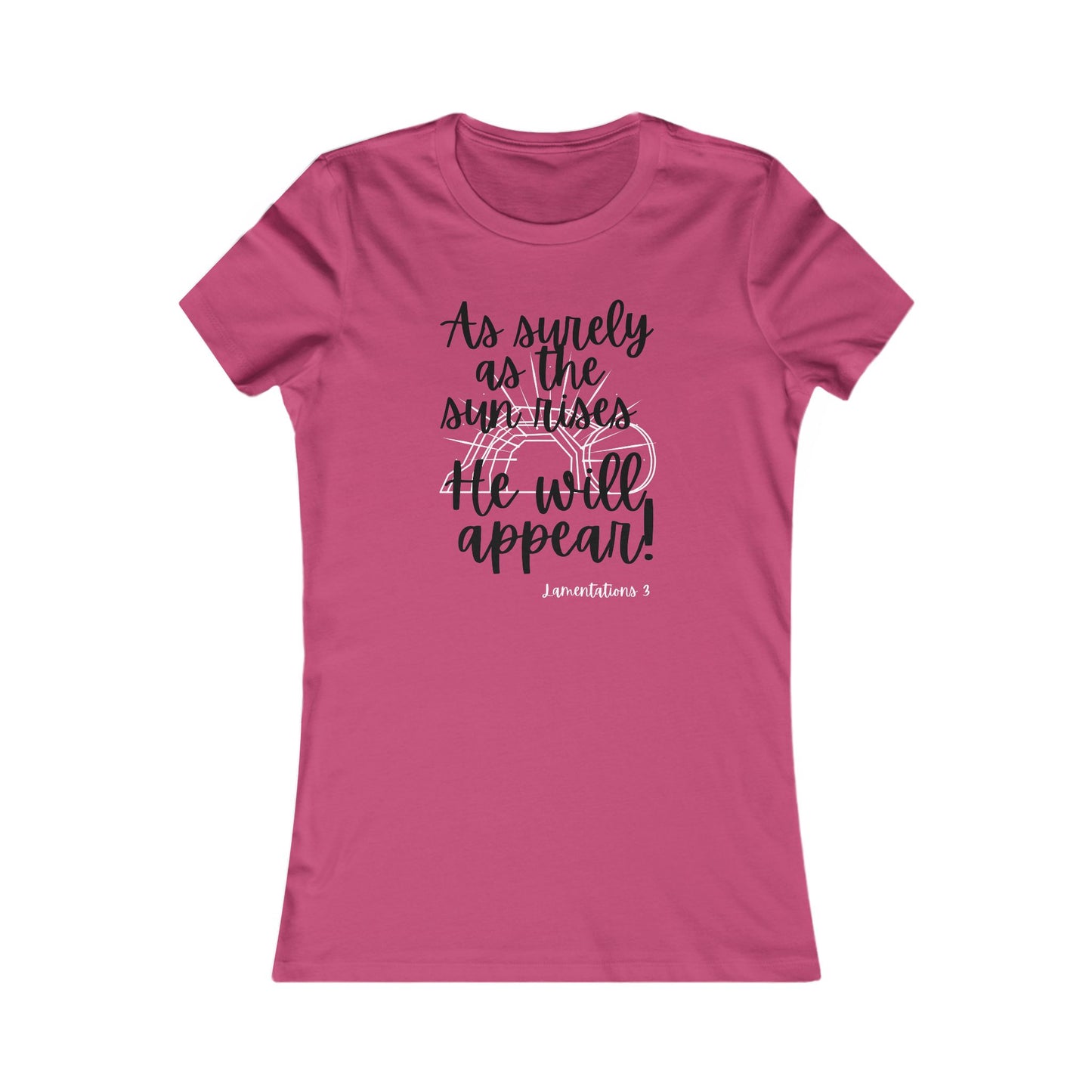 Women's Tee - Jesus Will Appear Christian Faith T-Shirt