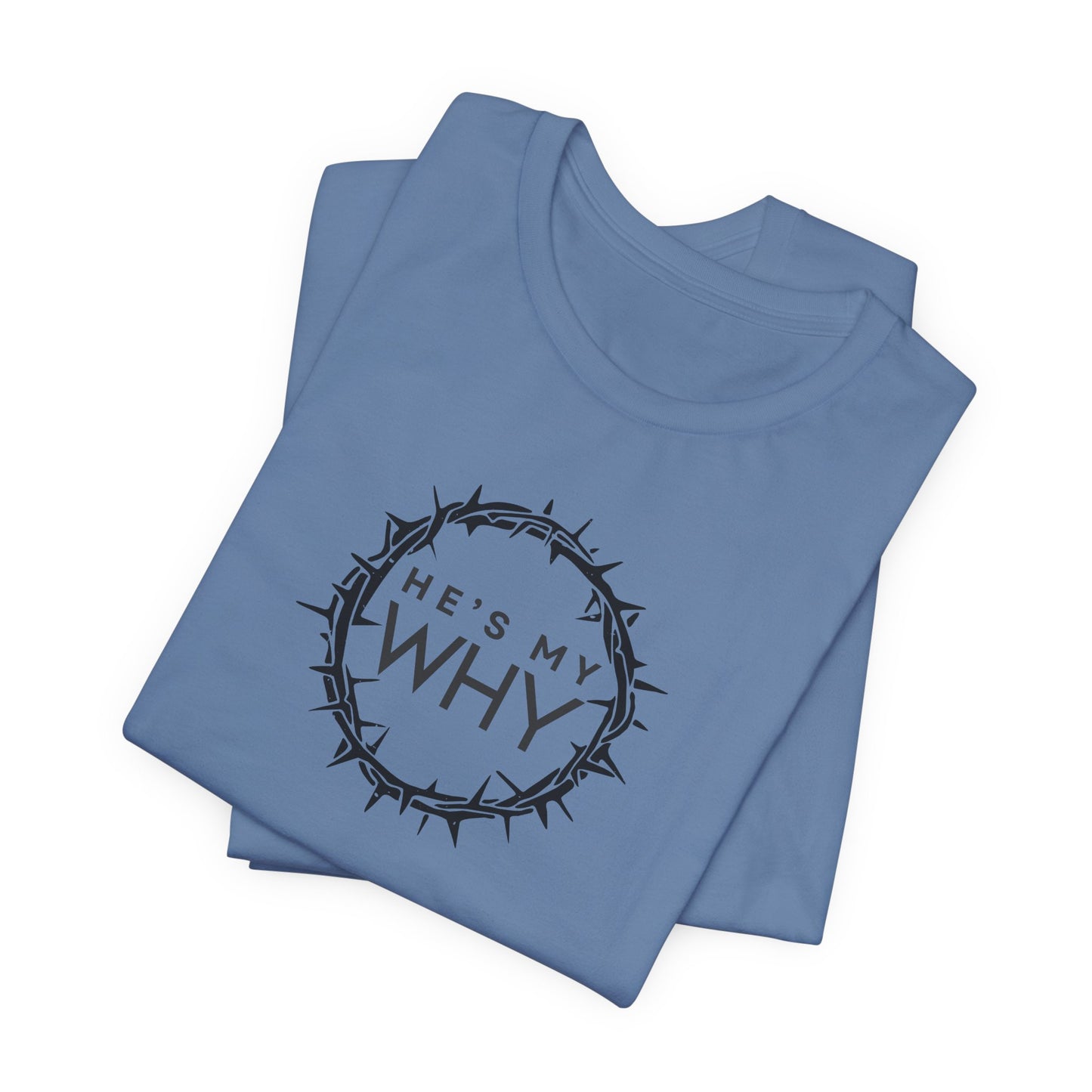 Christian Tee - Jesus is MY WHY