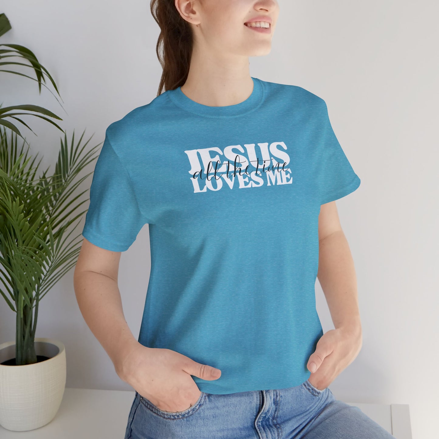 Christian T-Shirt - Jesus Loves Me All the Time Unisex Tee