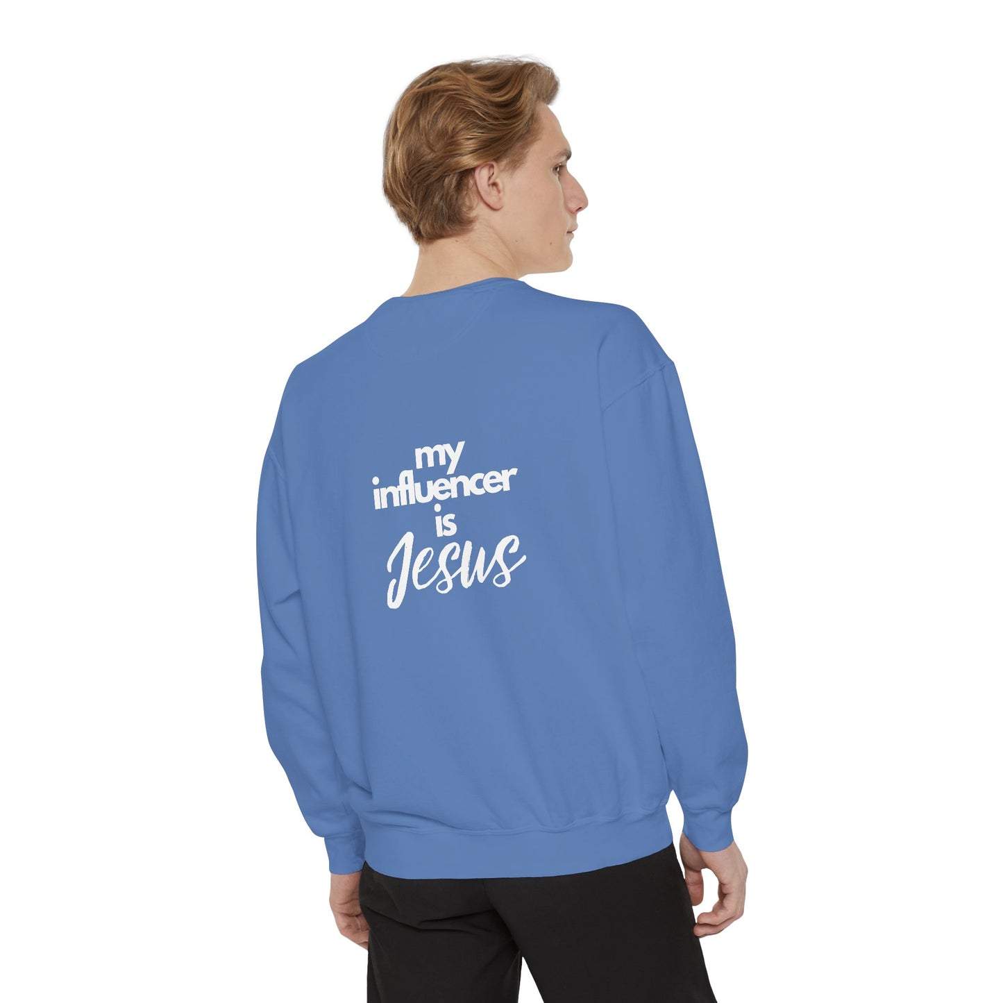 Sweatshirt My Influencer is Jesus Christian Religious Unisex