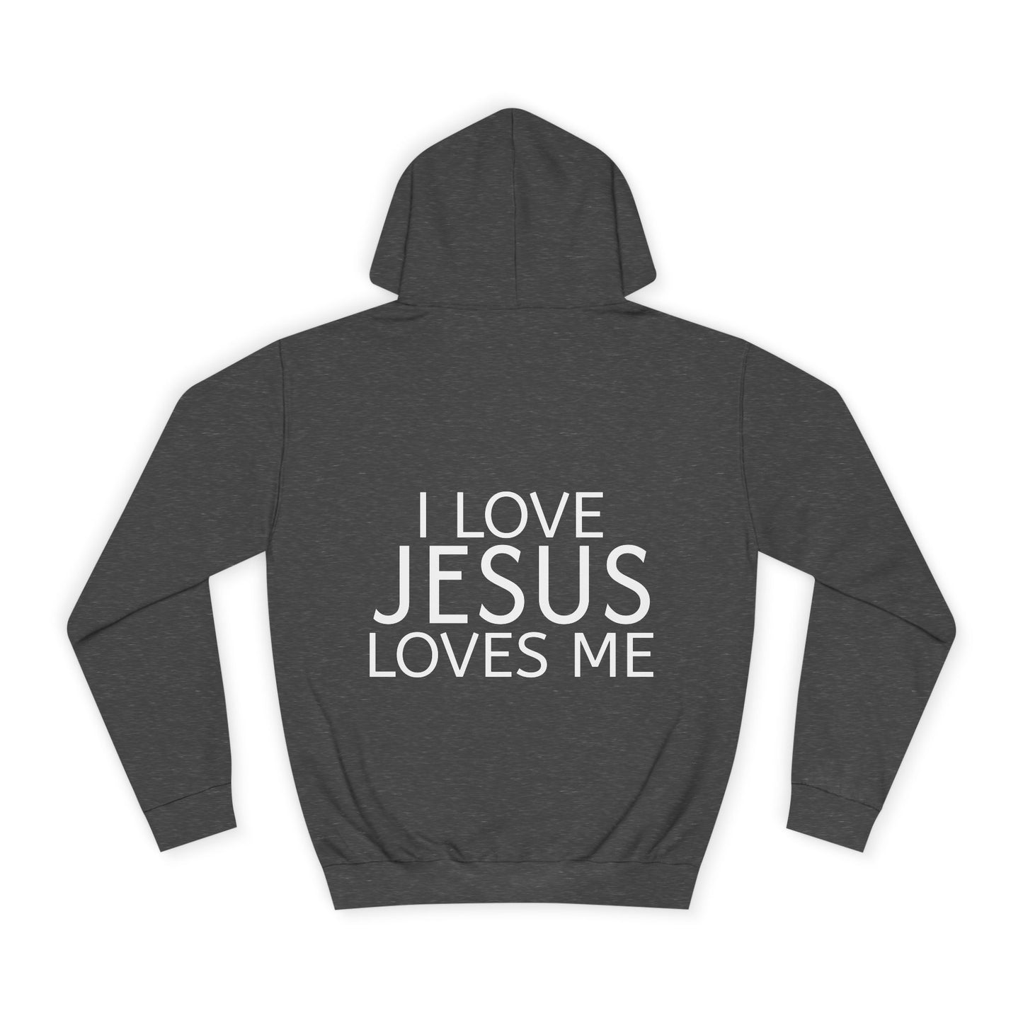 I Love Jesus and Jesus Loves Me Hoodie — Christian Faith Sweatshirt
