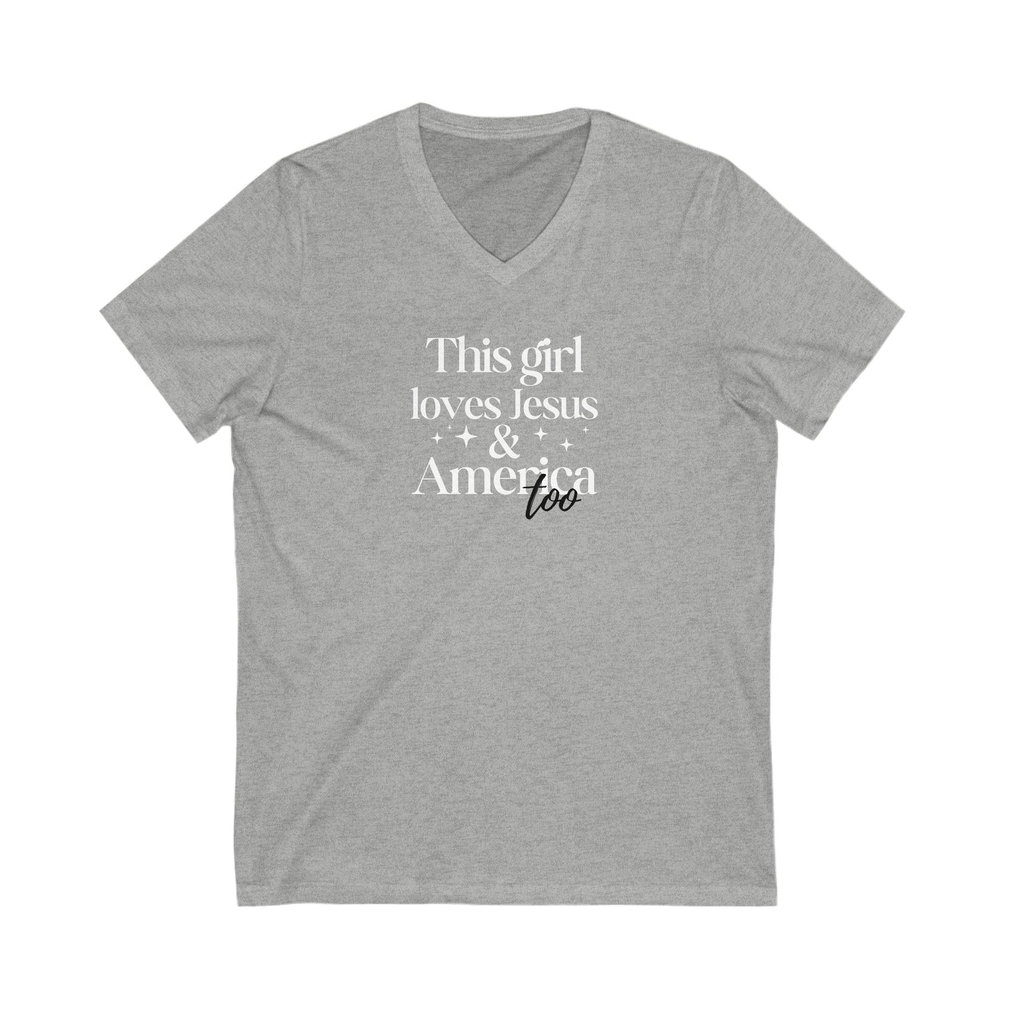 T-Shirt This Girl Loves Jesus and America Too - Unisex V-Neck Tee