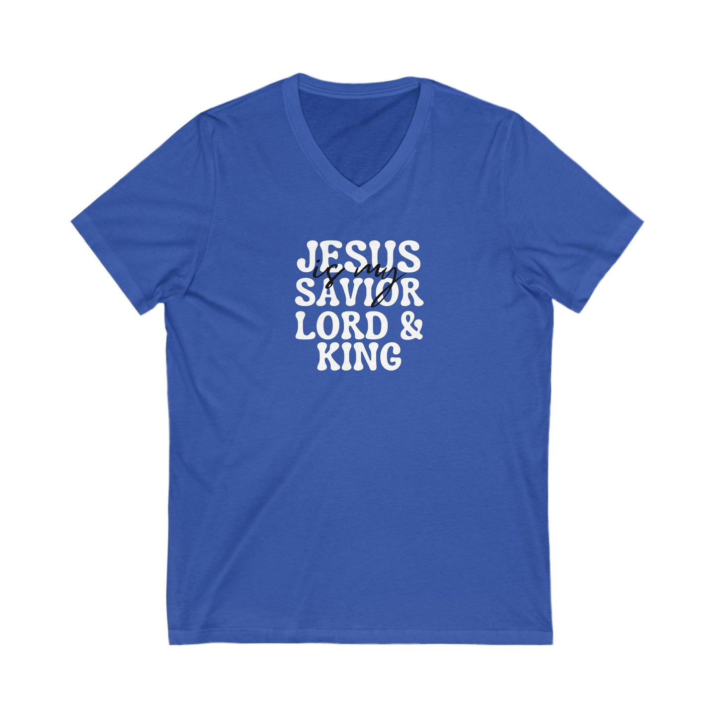 Christian V-Neck Tee Jesus is my Savior Lord and King