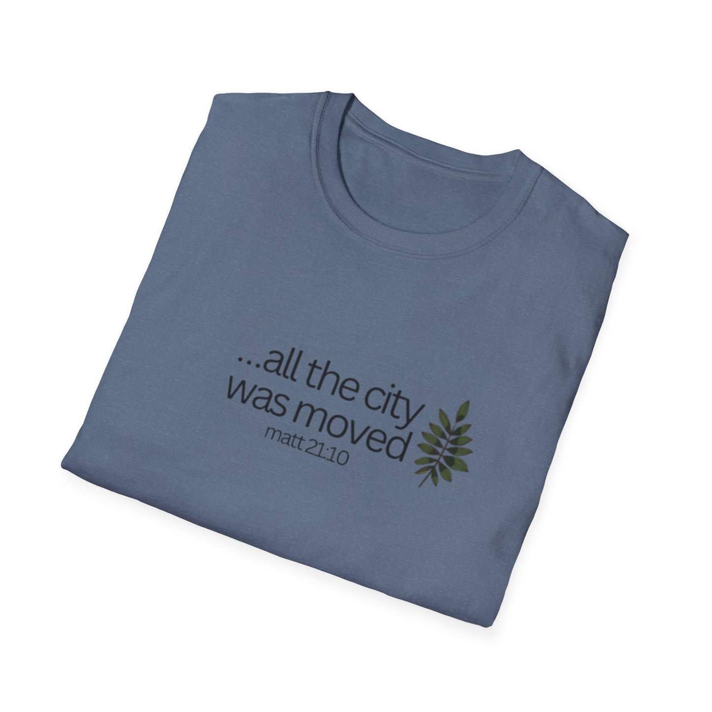 Christian Unisex T-Shirt - All the city of moved by Jesus