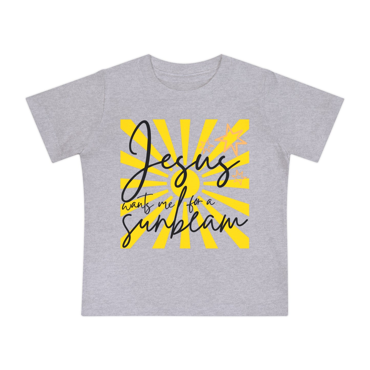 Baby T-Shirt - Jesus Wants Me for a Sunbeam