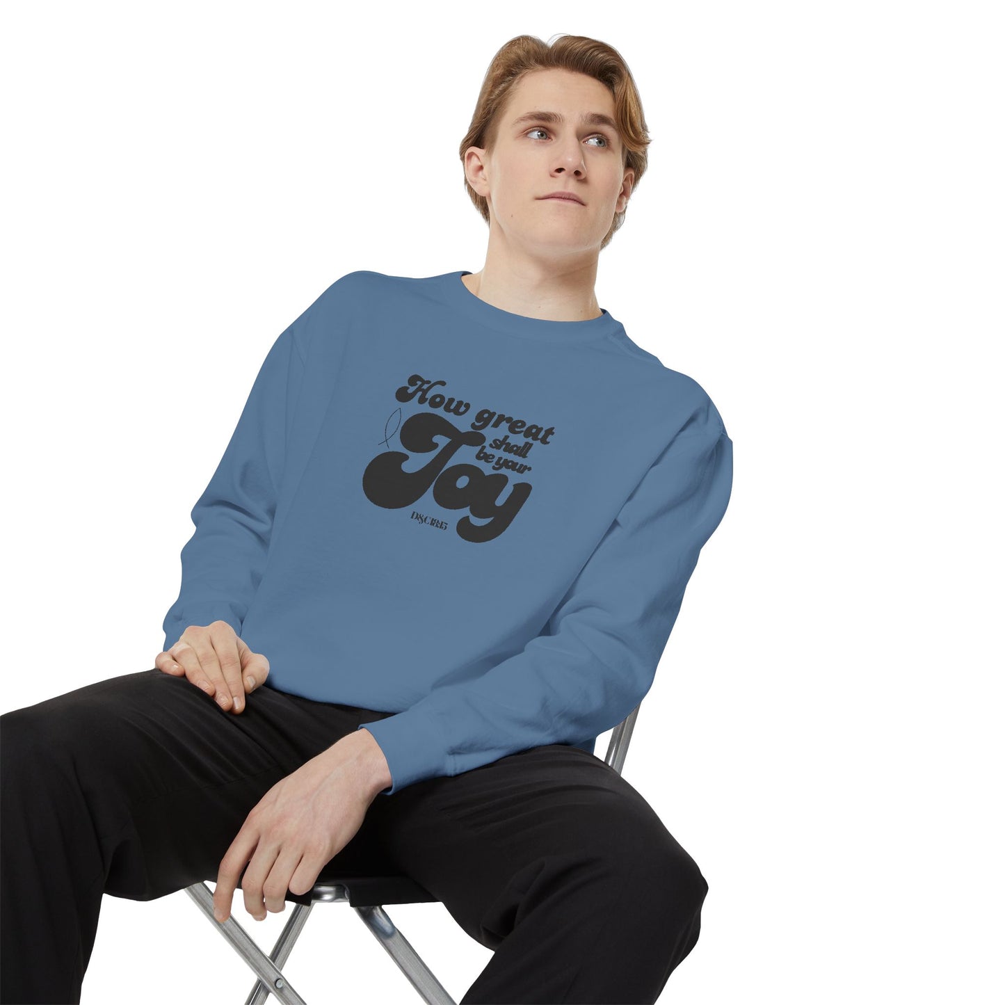 Garment-Dyed Sweatshirt - How Great Shall be your Joy