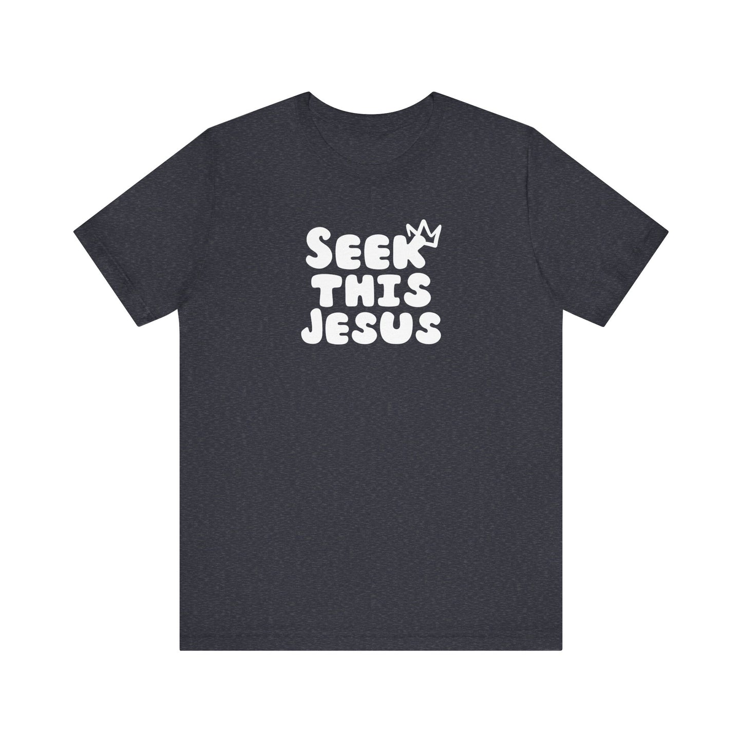 Religious T-Shirt for Christians - Unisex Tee - Seek this Jesus Design