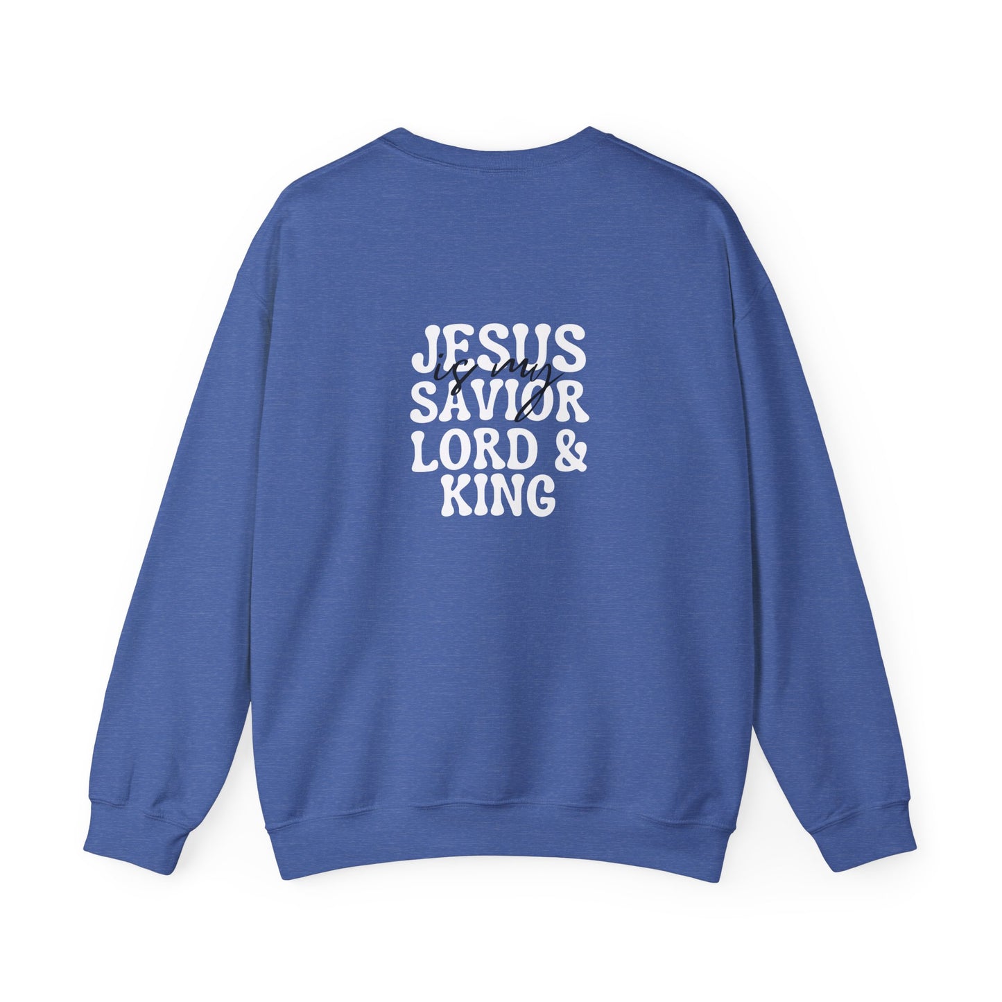 Christian Sweatshirt - Jesus is my Savior Lord and King