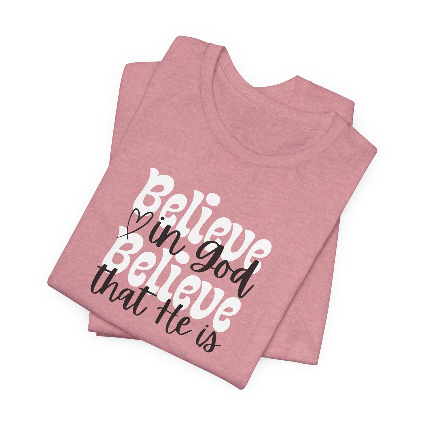 Believe Unisex Jersey Short Sleeve Tee - Inspirational Quote Tee for Everyday Wear