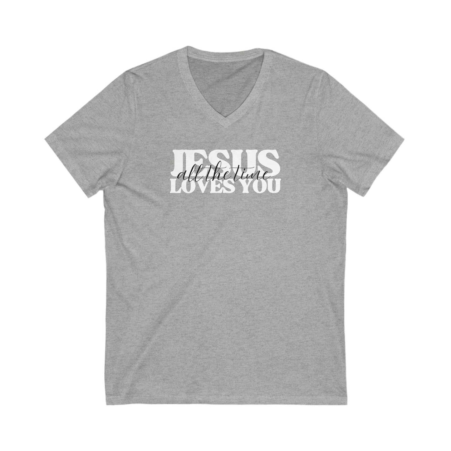 V-Neck Tee Jesus Loves You All the Time