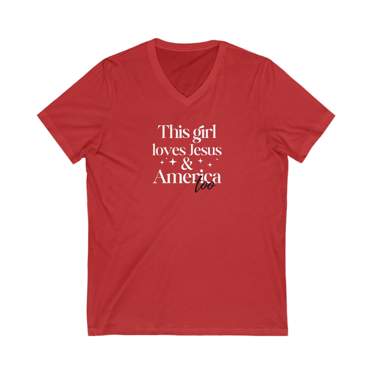 T-Shirt This Girl Loves Jesus and America Too - Unisex V-Neck Tee