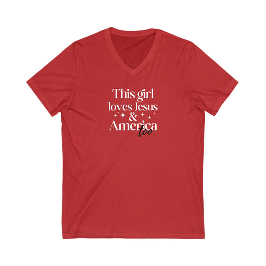 T-Shirt This Girl Loves Jesus and America Too - Unisex V-Neck Tee