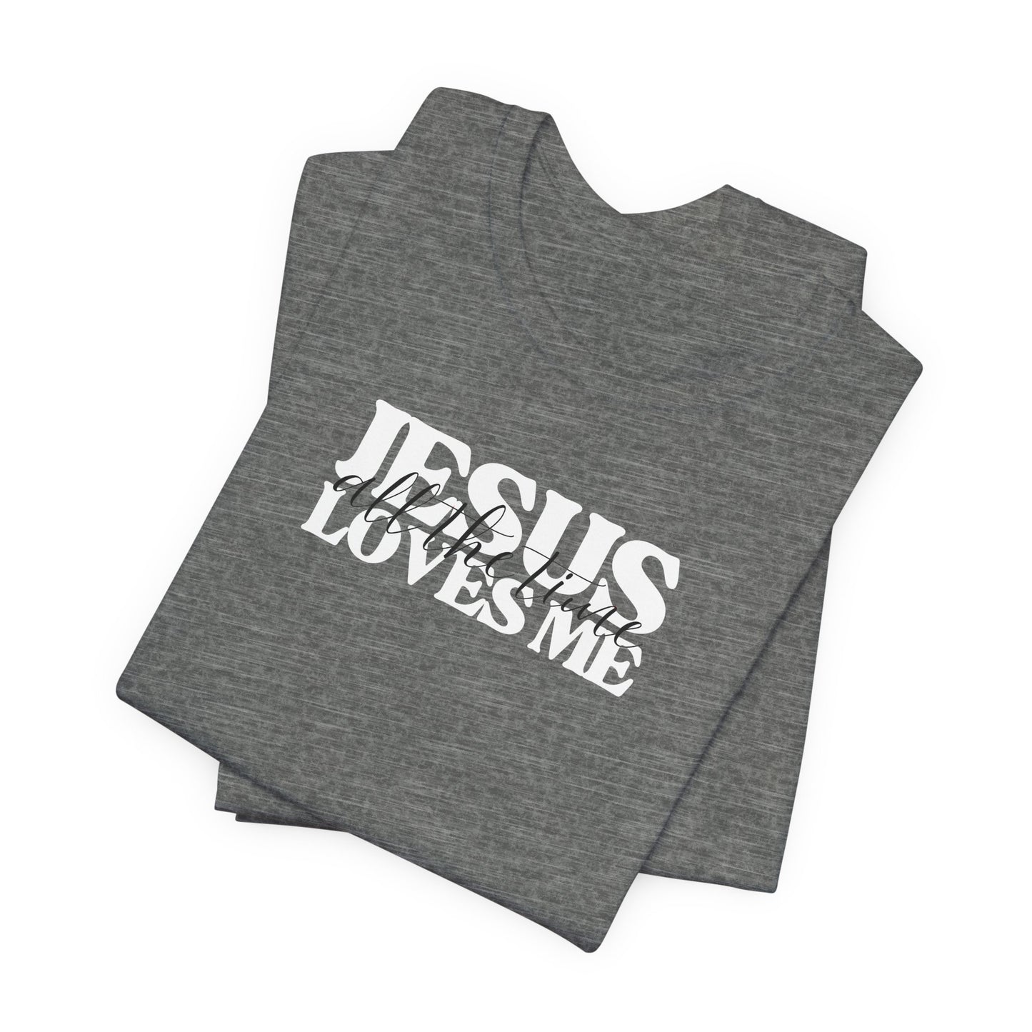 Christian T-Shirt - Jesus Loves Me All the Time Unisex Tee