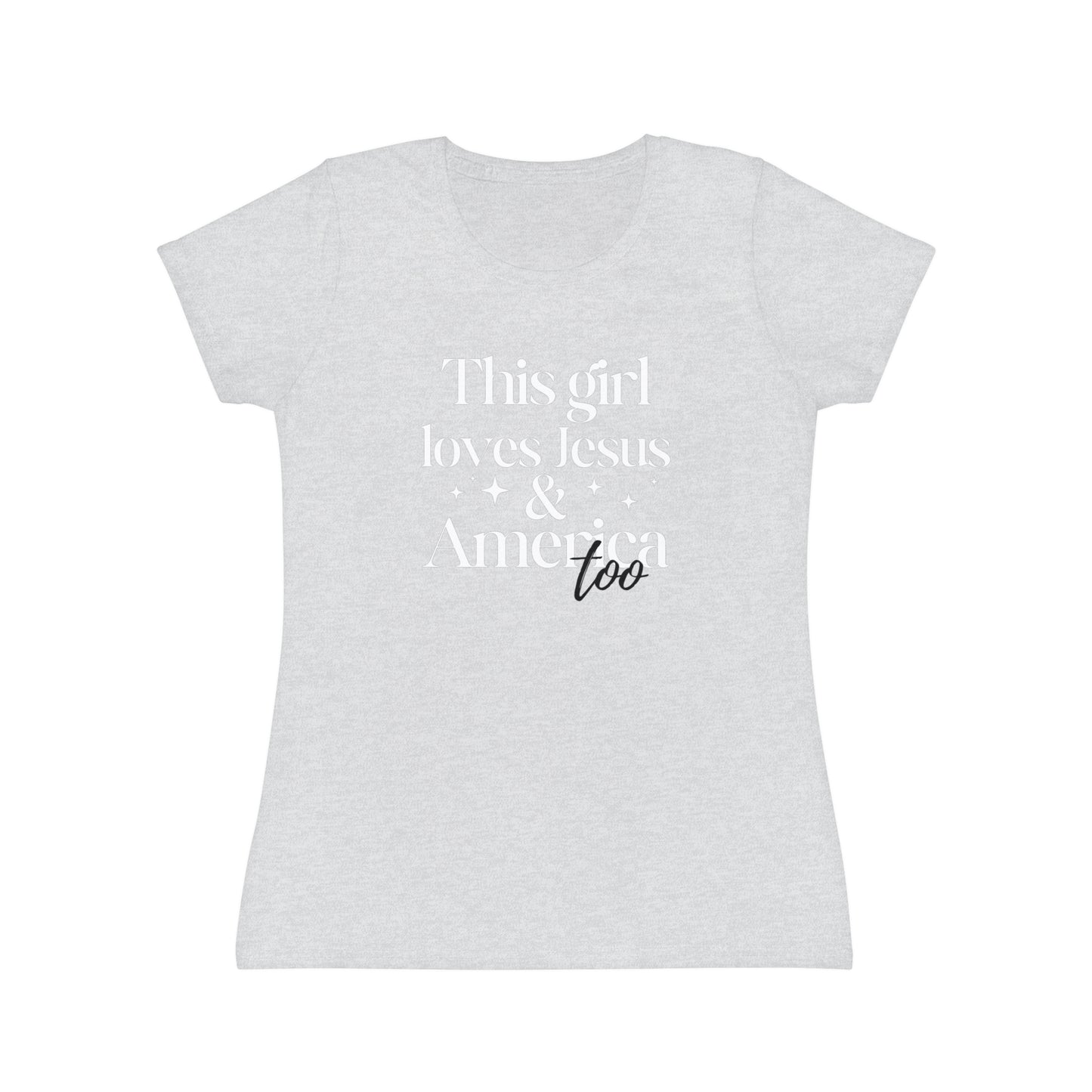 Graphic T-Shirt - 'This Girl Loves Jesus and America Too'