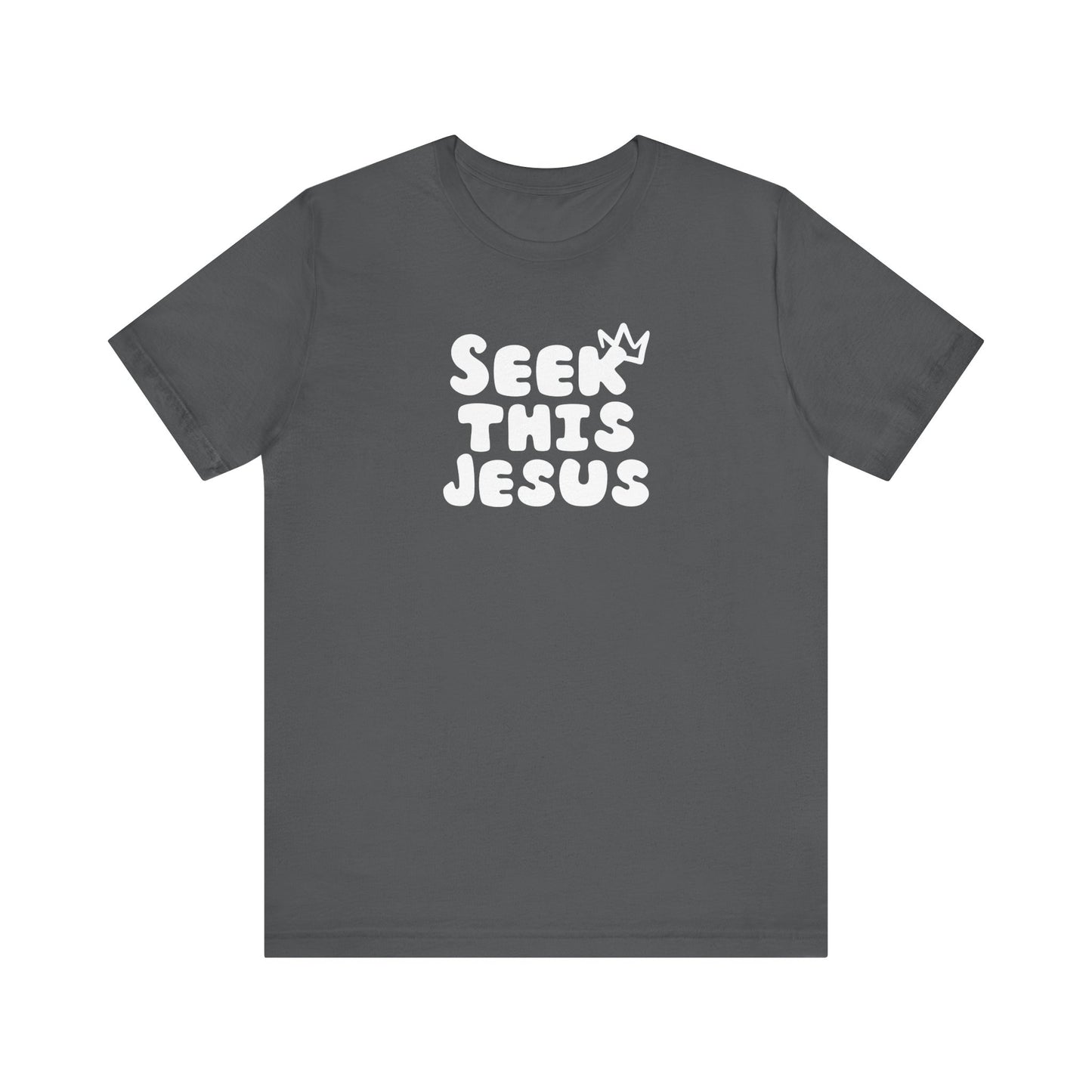 Religious T-Shirt for Christians - Unisex Tee - Seek this Jesus Design