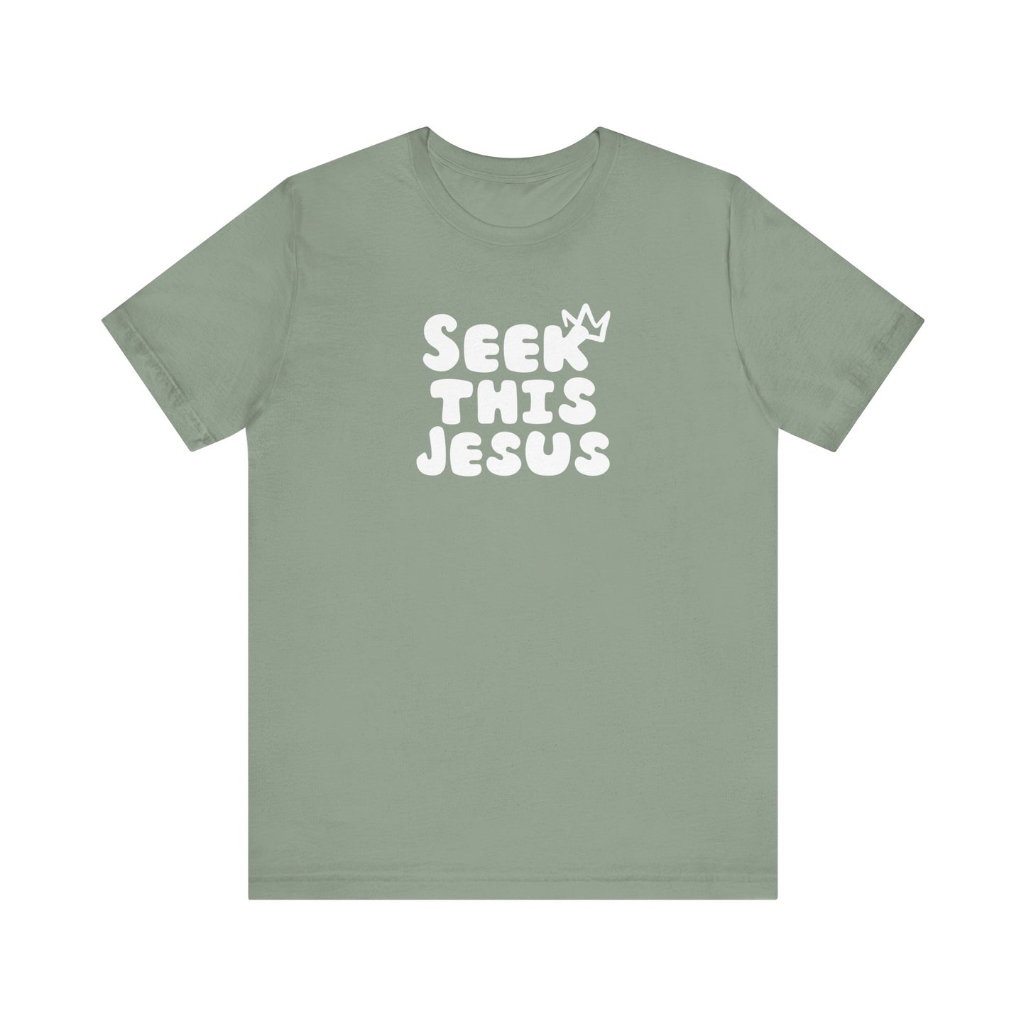 Religious T-Shirt for Christians - Unisex Tee - Seek this Jesus Design