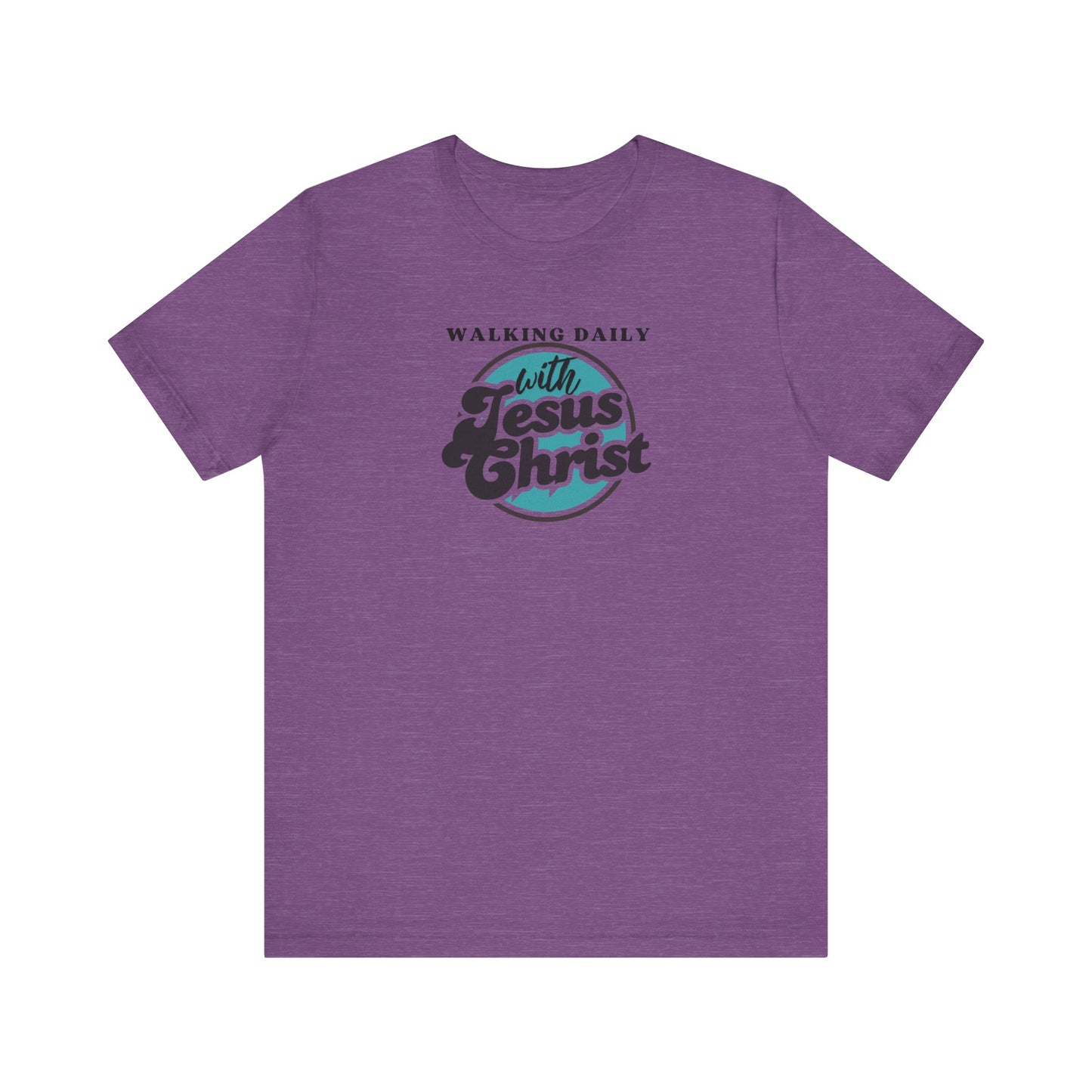 Christian T-Shirt - Walking Daily with Jesus Christ