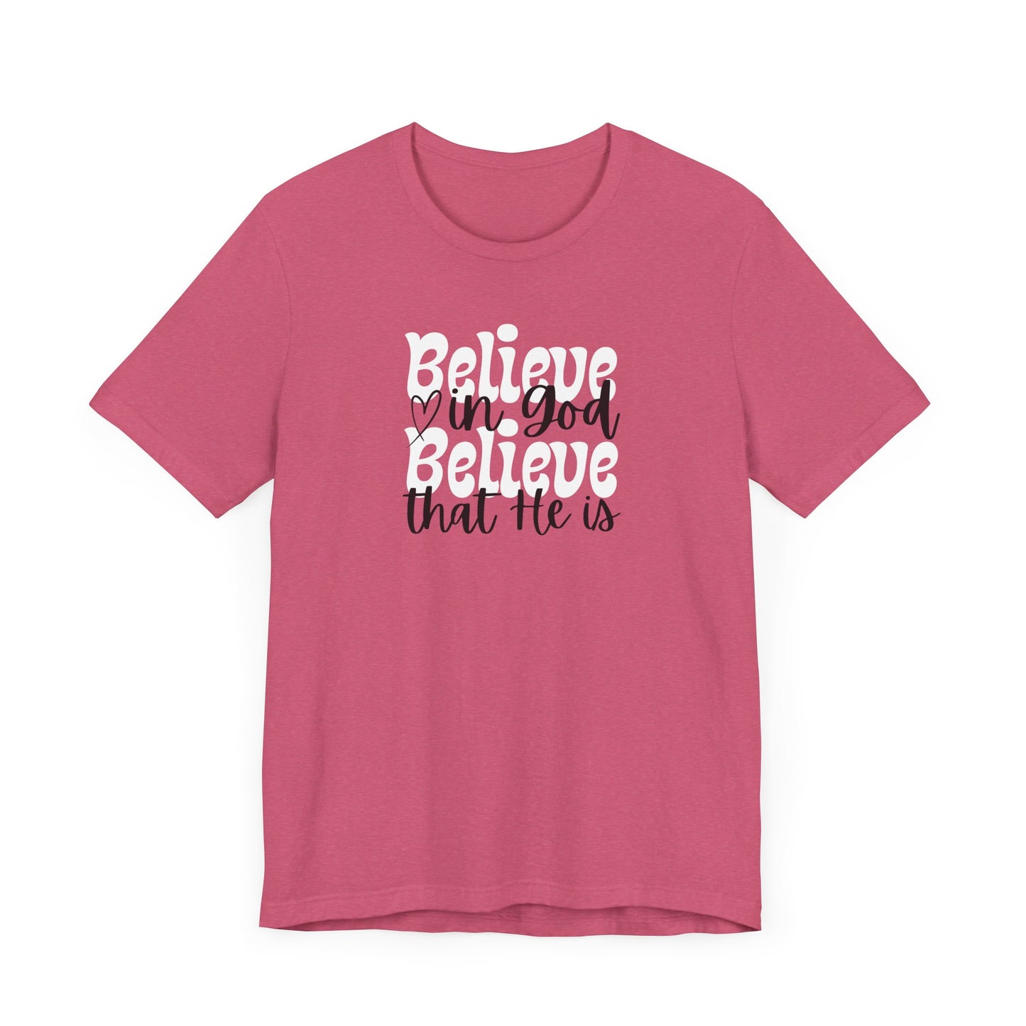 Believe Unisex Jersey Short Sleeve Tee - Inspirational Quote Tee for Everyday Wear
