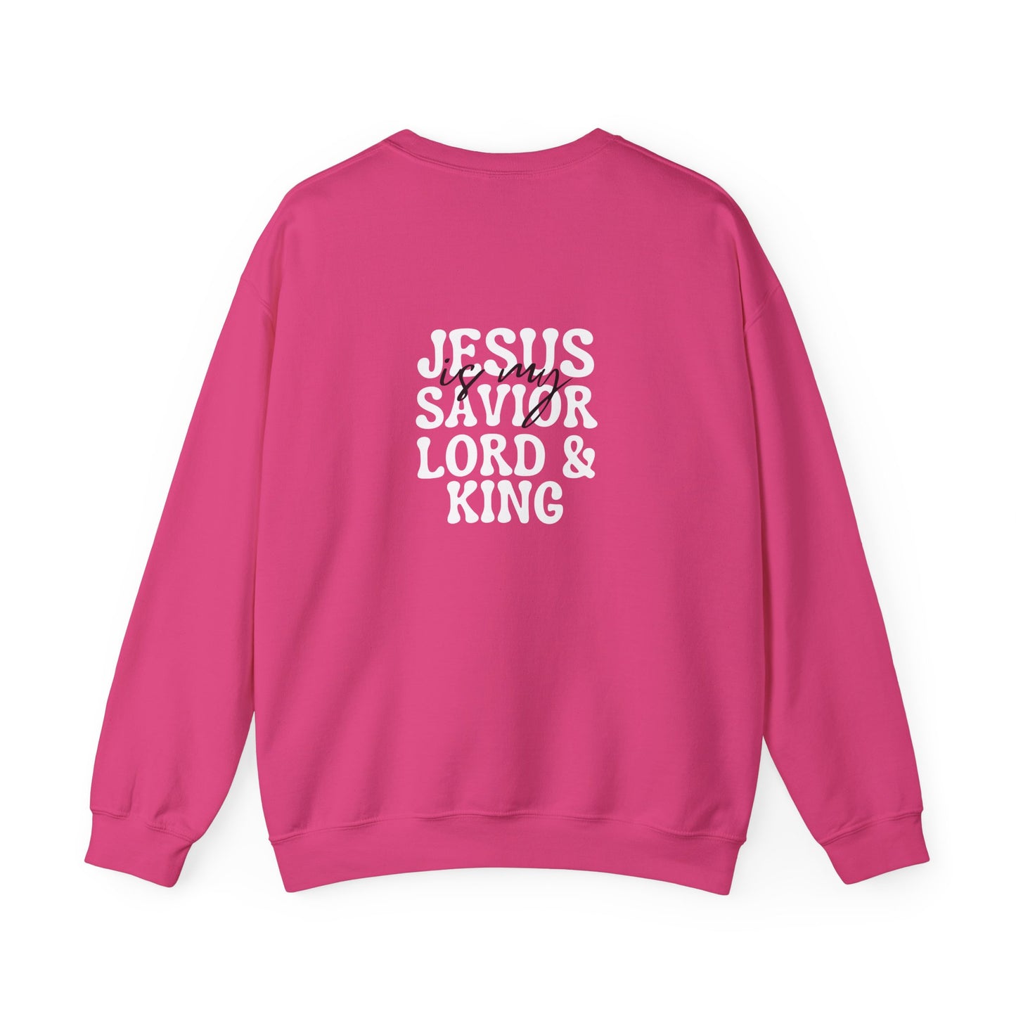Christian Sweatshirt - Jesus is my Savior Lord and King