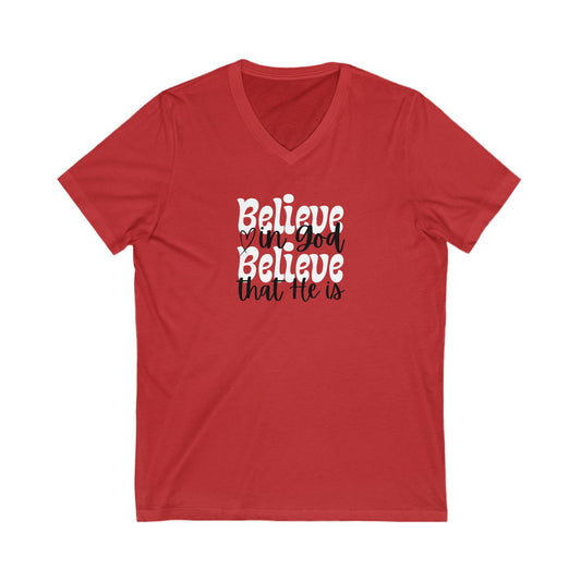 V-Neck Tee Believe in God Believe that He is