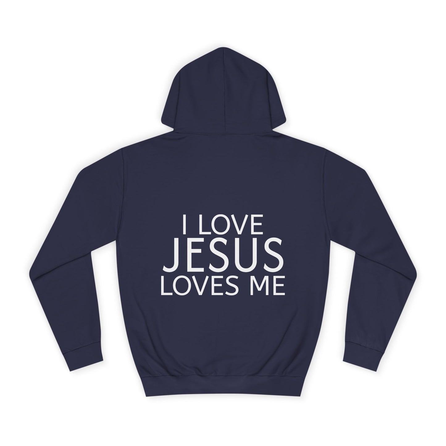 I Love Jesus and Jesus Loves Me Hoodie — Christian Faith Sweatshirt