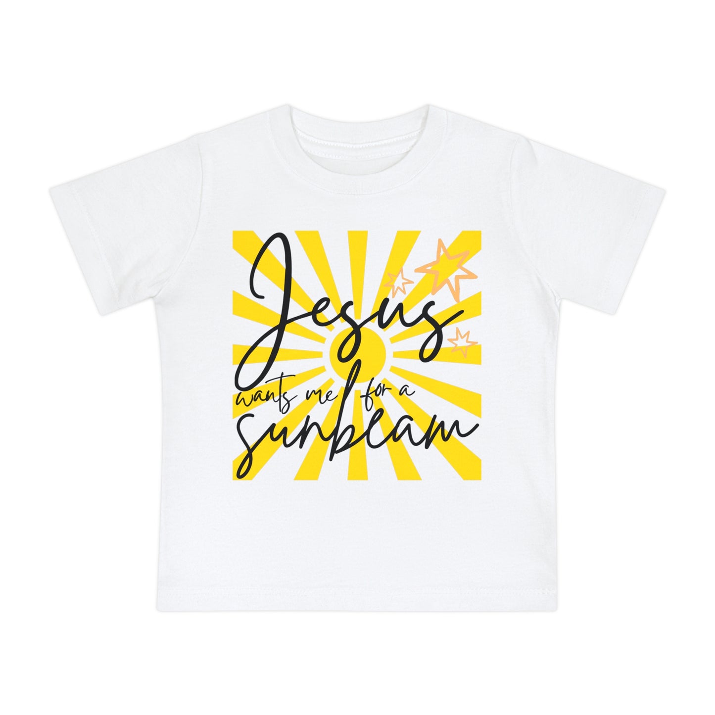 Baby T-Shirt - Jesus Wants Me for a Sunbeam