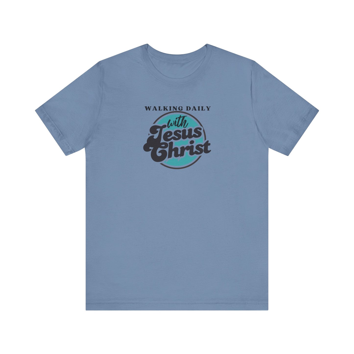 Christian T-Shirt - Walking Daily with Jesus Christ
