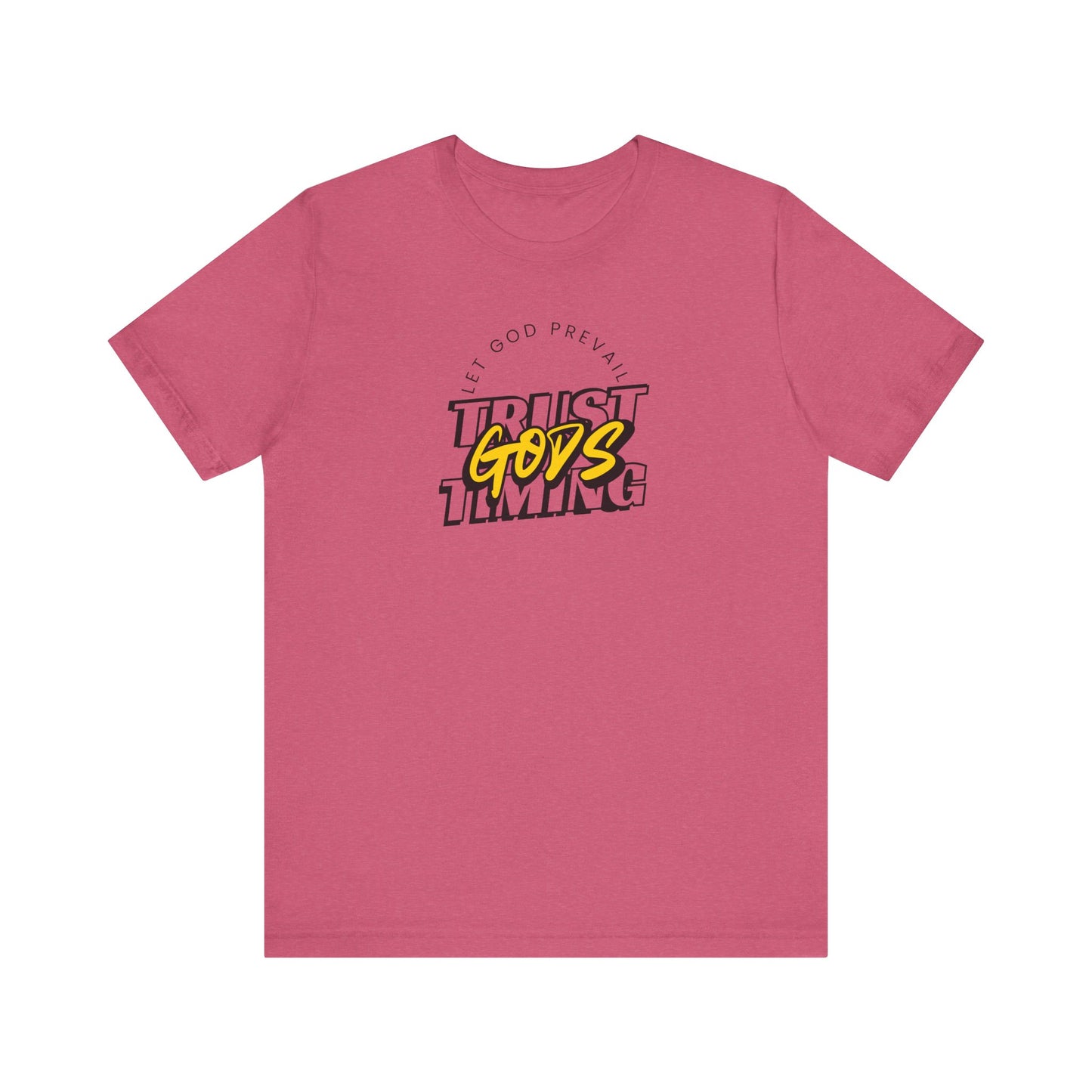 Christian Unisex Tee - Let God Prevail Trust God's Timing