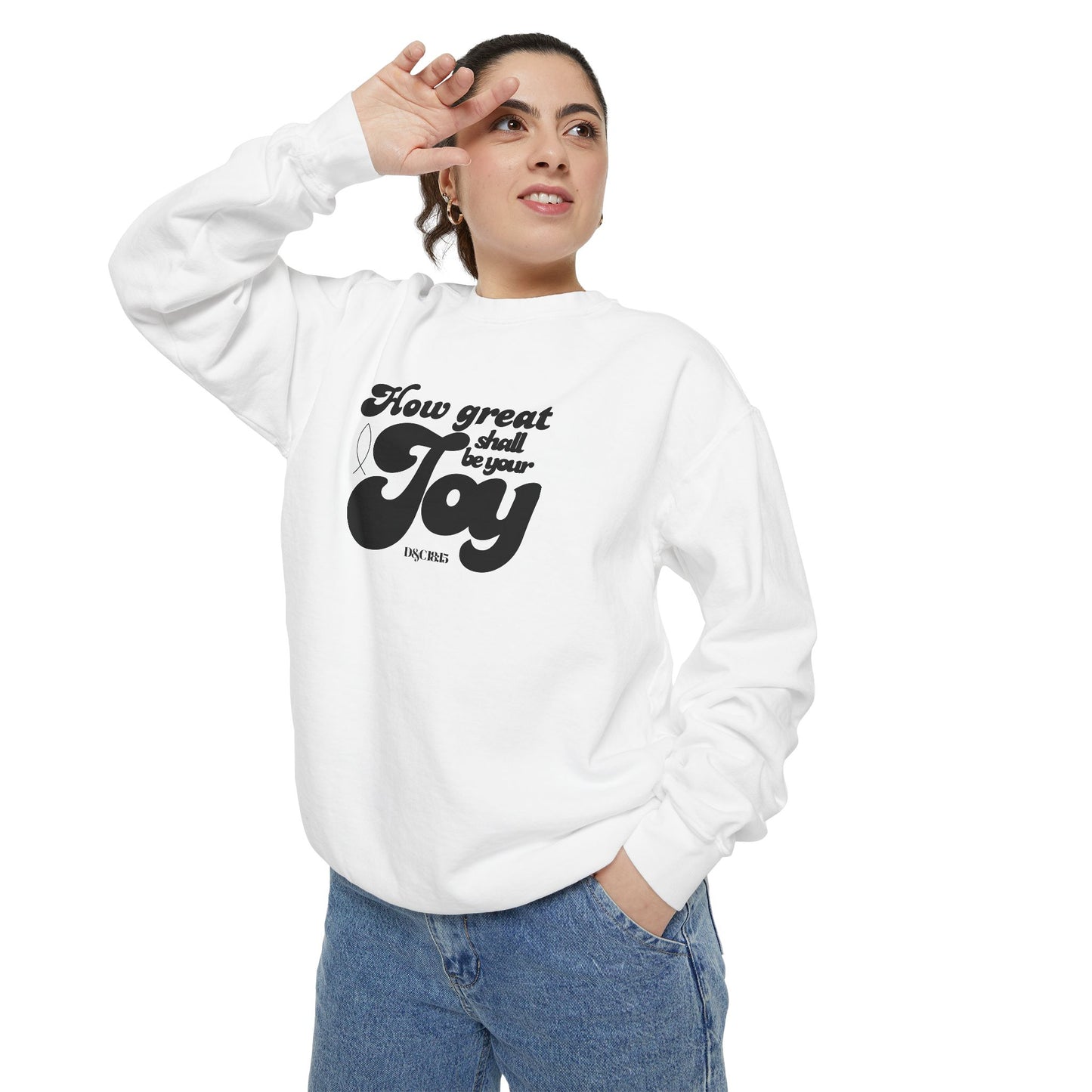 Garment-Dyed Sweatshirt - How Great Shall be your Joy