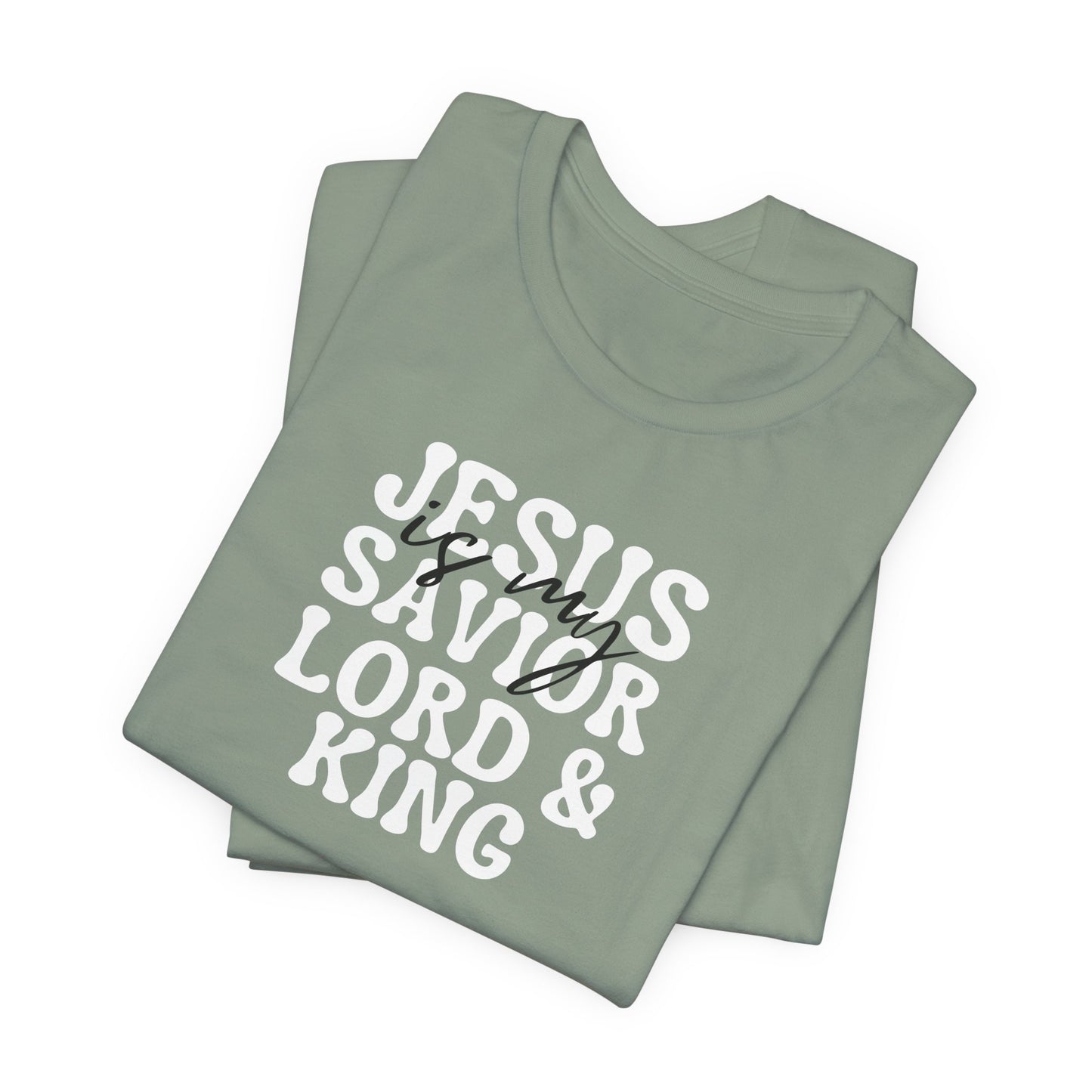 Christian T-Shirt - Jesus is my Savior Lord and King