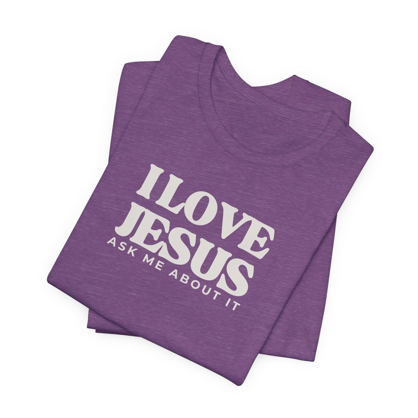 Christian Tee I LOVE JESUS Unisex Short Sleeve