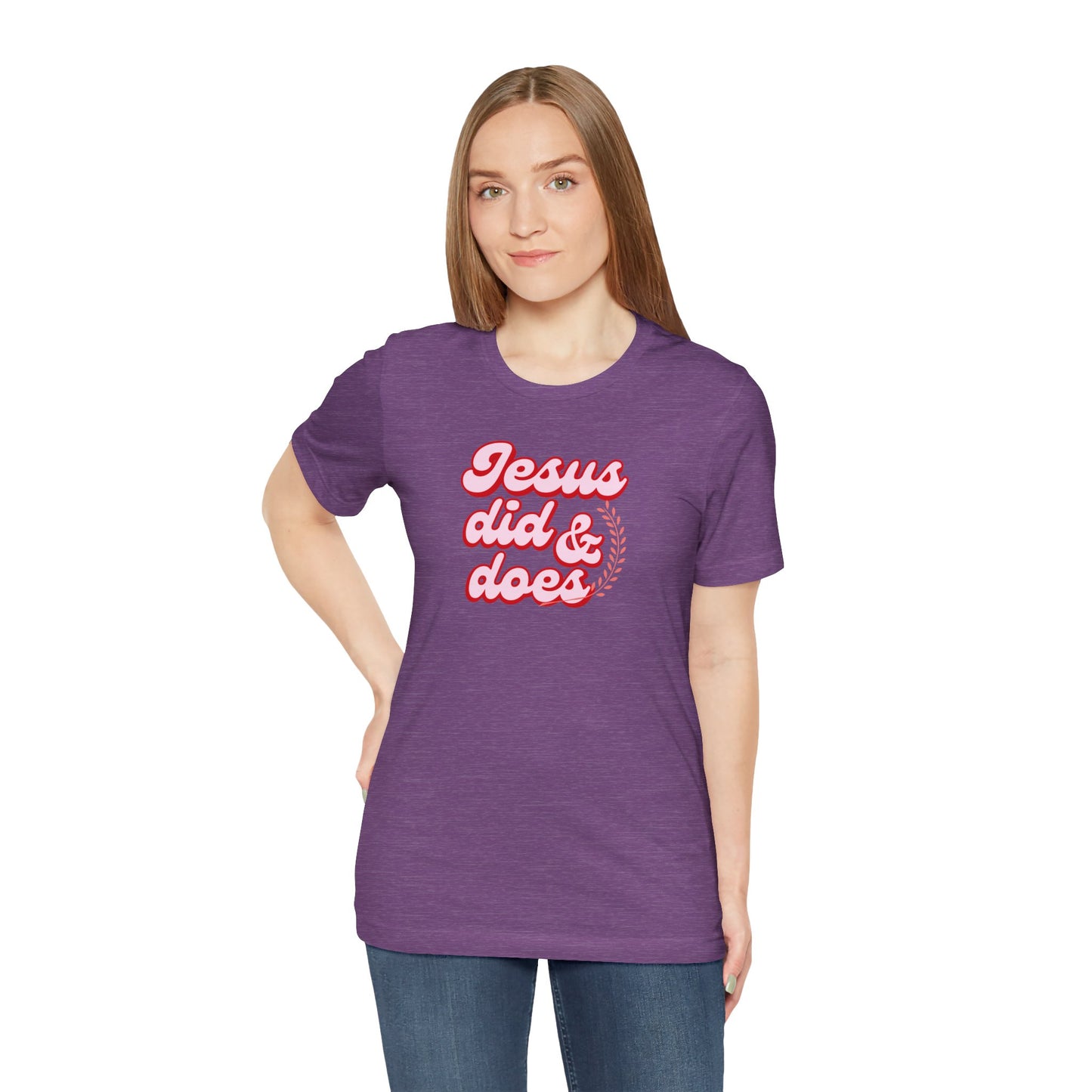 Christian Tee - Jesus did and does Unisex Jersey Short Sleeve