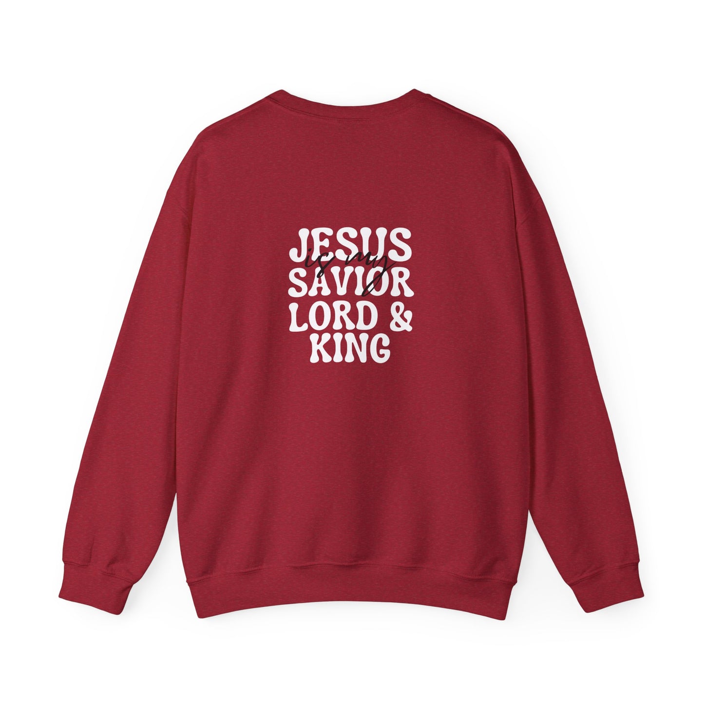 Christian Sweatshirt - Jesus is my Savior Lord and King