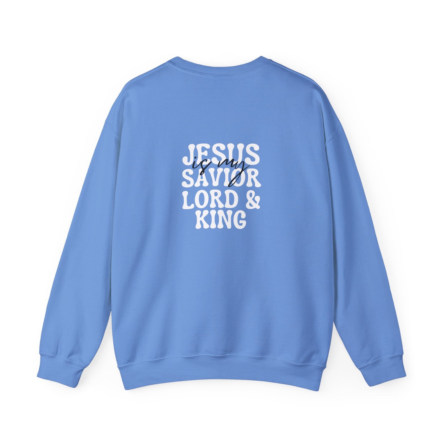 Christian Sweatshirt - Jesus is my Savior Lord and King
