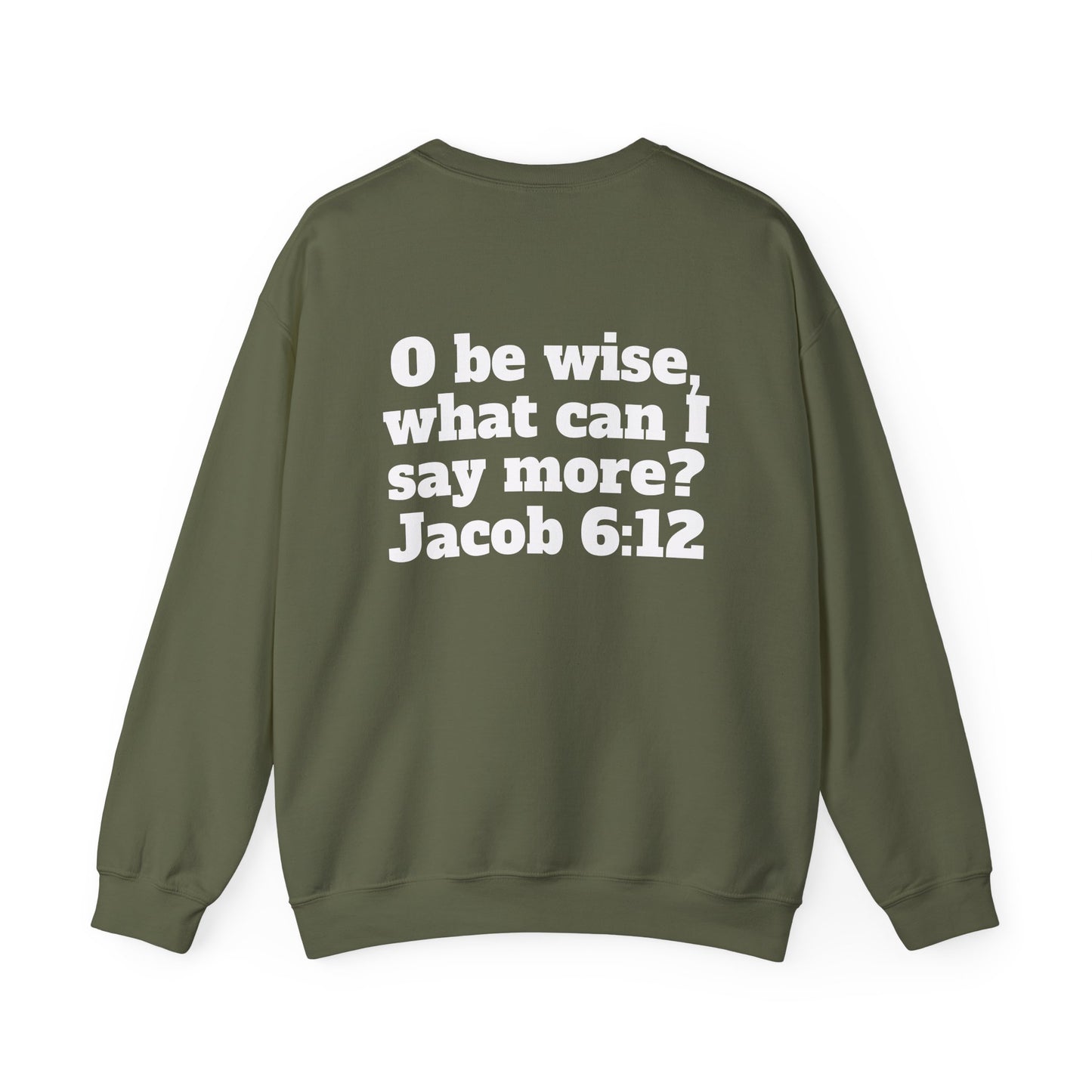 Crewneck Sweatshirt - 'O be wise'