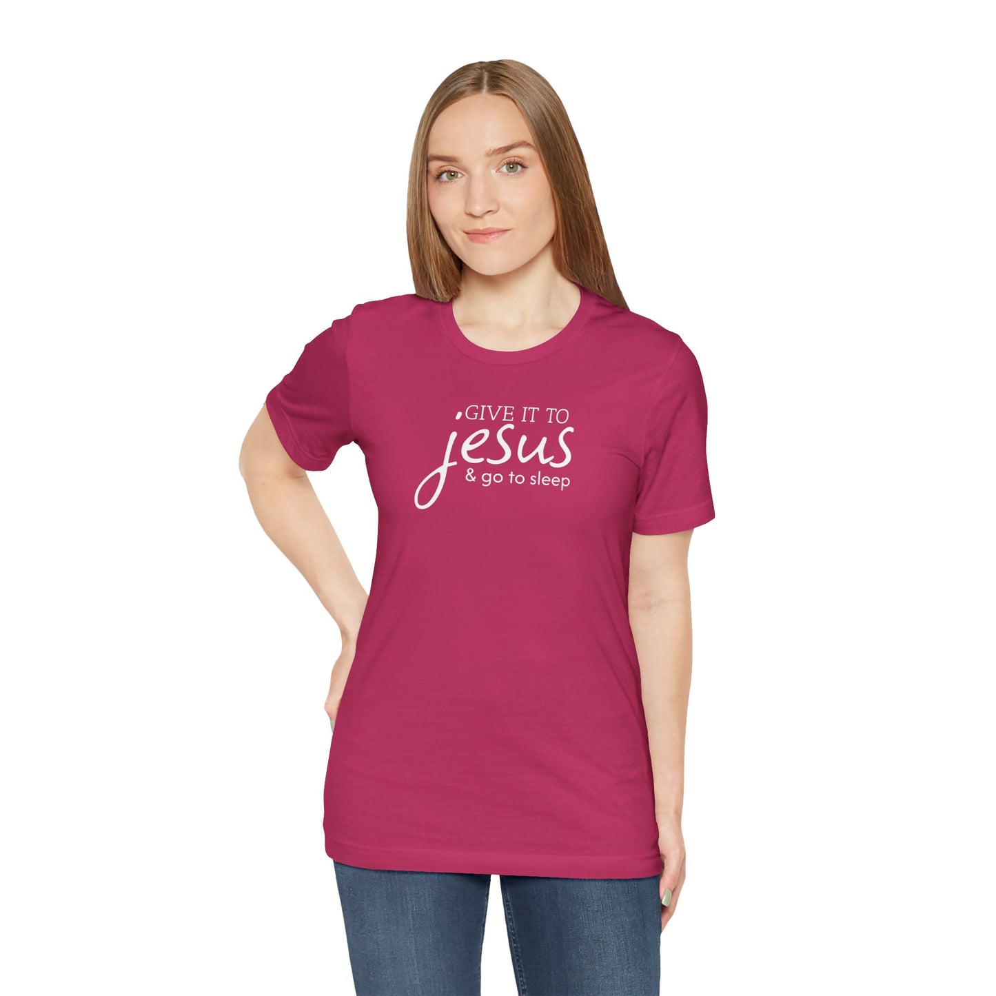 Christian Unisex Tee - 'Give it to Jesus and go to sleep'