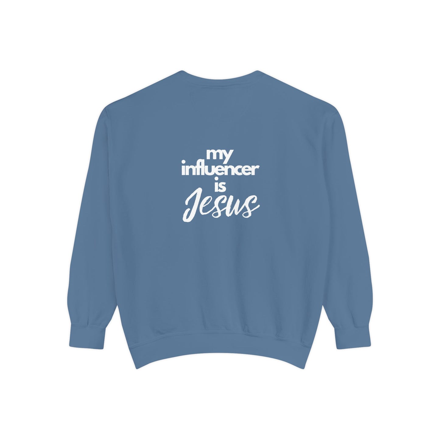 Sweatshirt My Influencer is Jesus Christian Religious Unisex