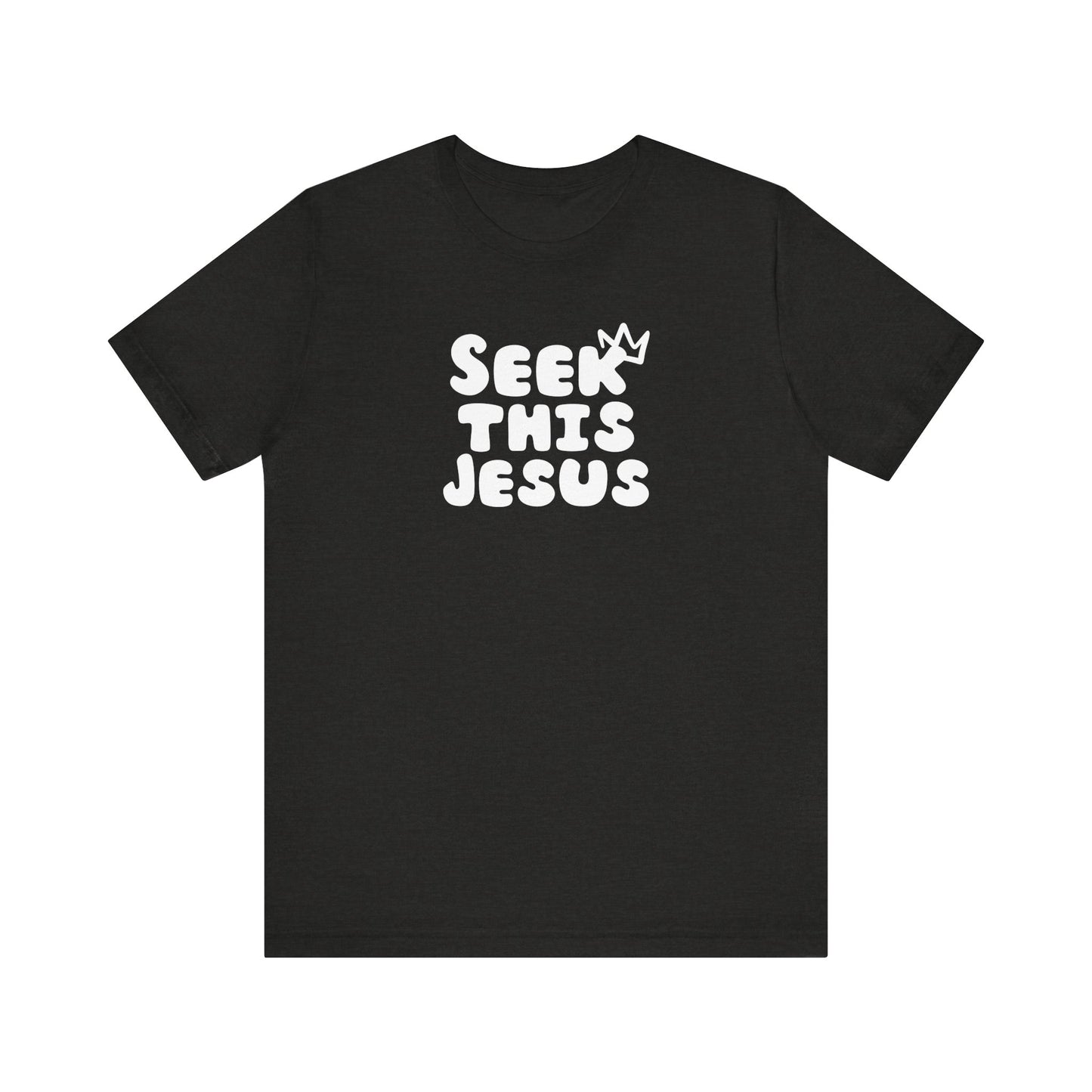 Religious T-Shirt for Christians - Unisex Tee - Seek this Jesus Design