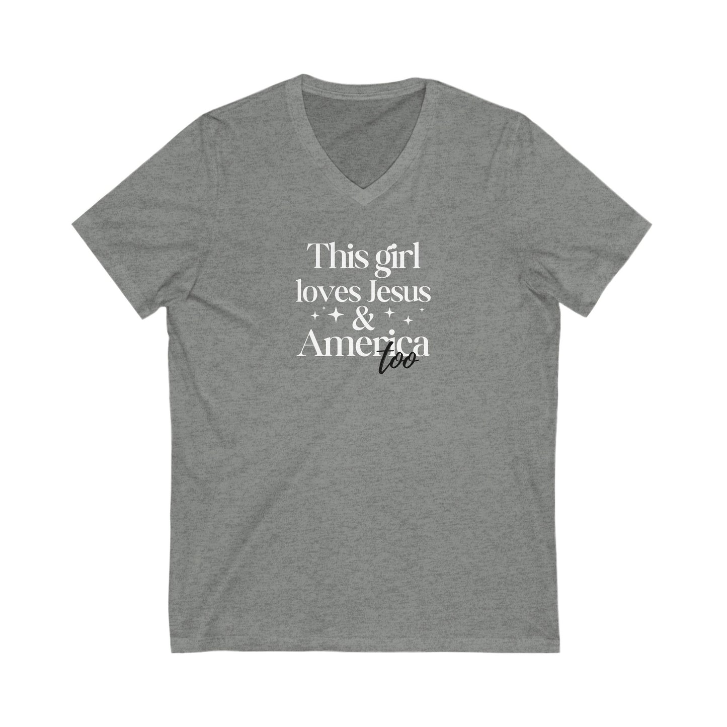 T-Shirt This Girl Loves Jesus and America Too - Unisex V-Neck Tee
