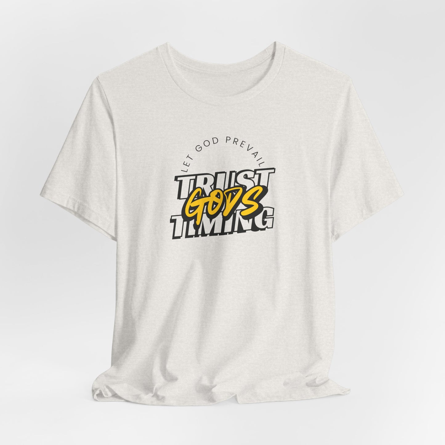 Christian Unisex Tee - Let God Prevail Trust God's Timing